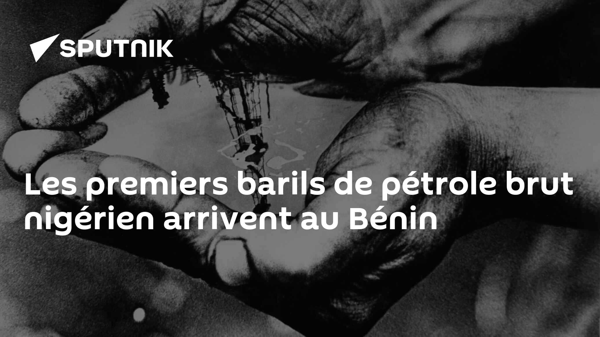 Les premiers barils de pétrole brut nigérien arrivent au Bénin