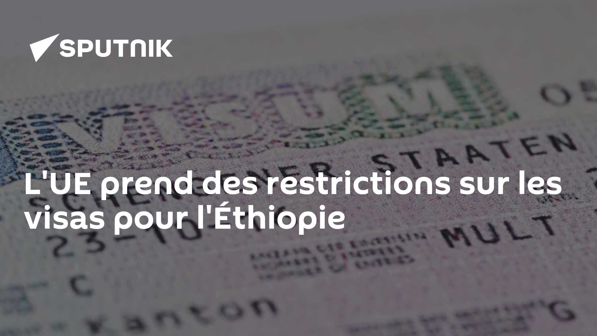 L'UE prend des restrictions sur les visas pour l'Éthiopie