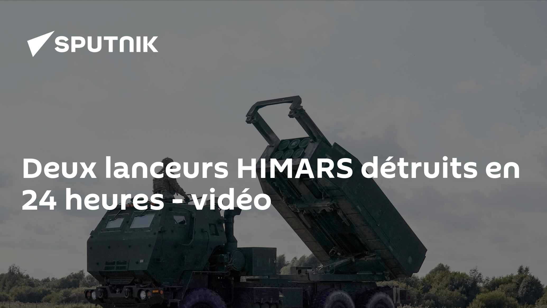 Deux lanceurs HIMARS détruits en 24 heures - vidéo