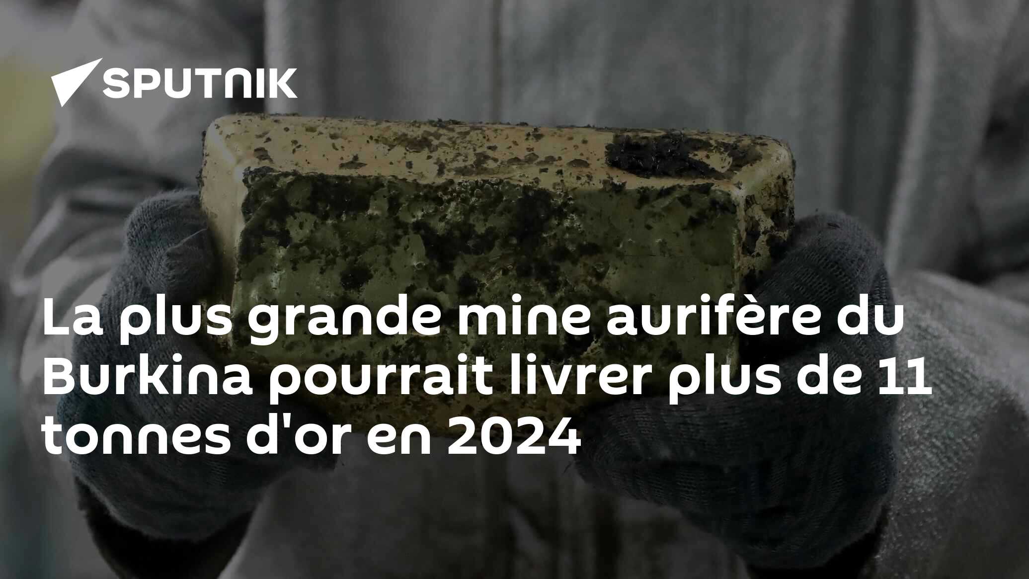 La plus grande mine aurifère du Burkina pourrait livrer plus de 11 tonnes d'or en 2024