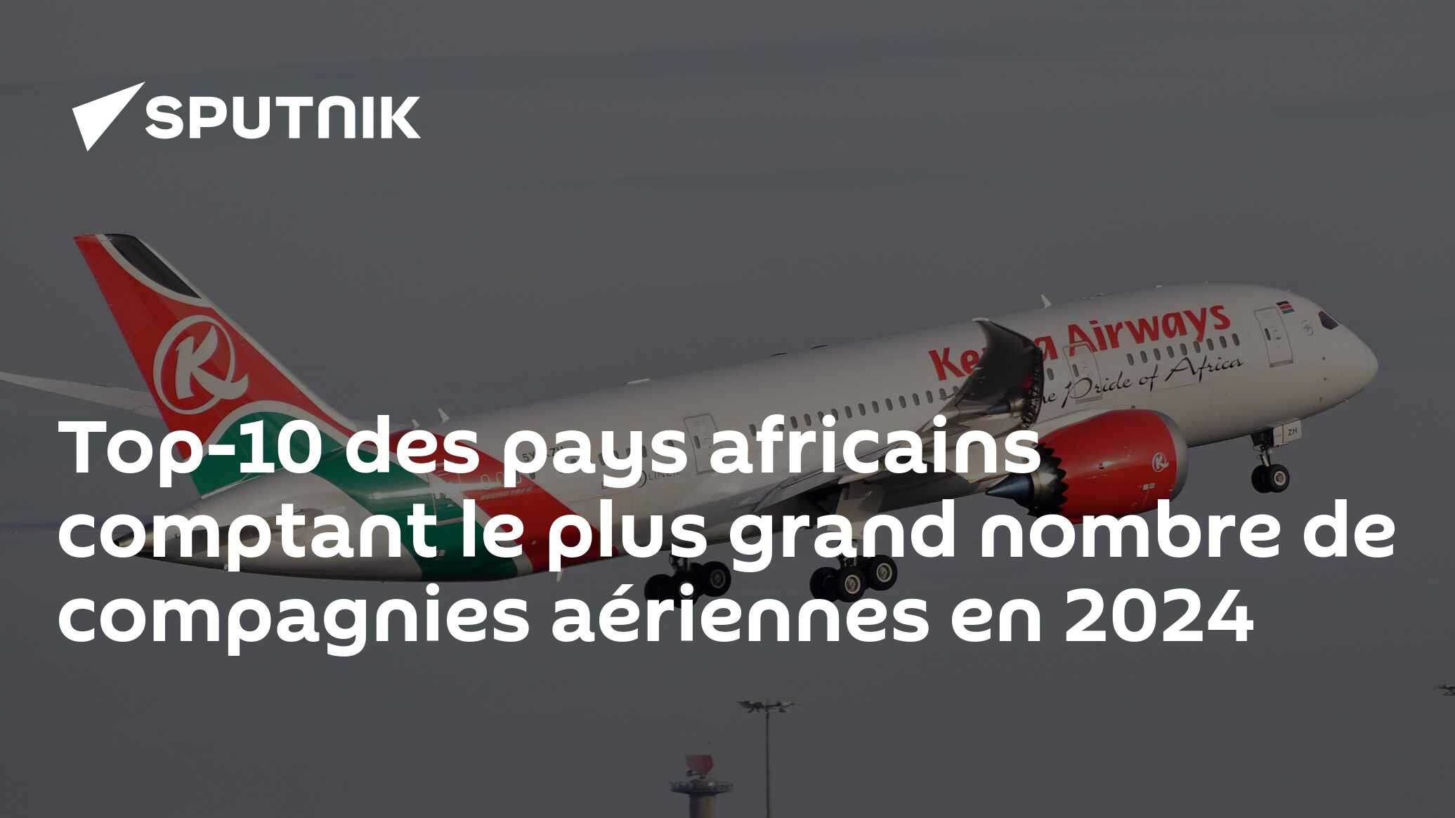 Top-10 des pays africains comptant le plus grand nombre de compagnies aériennes en 2024