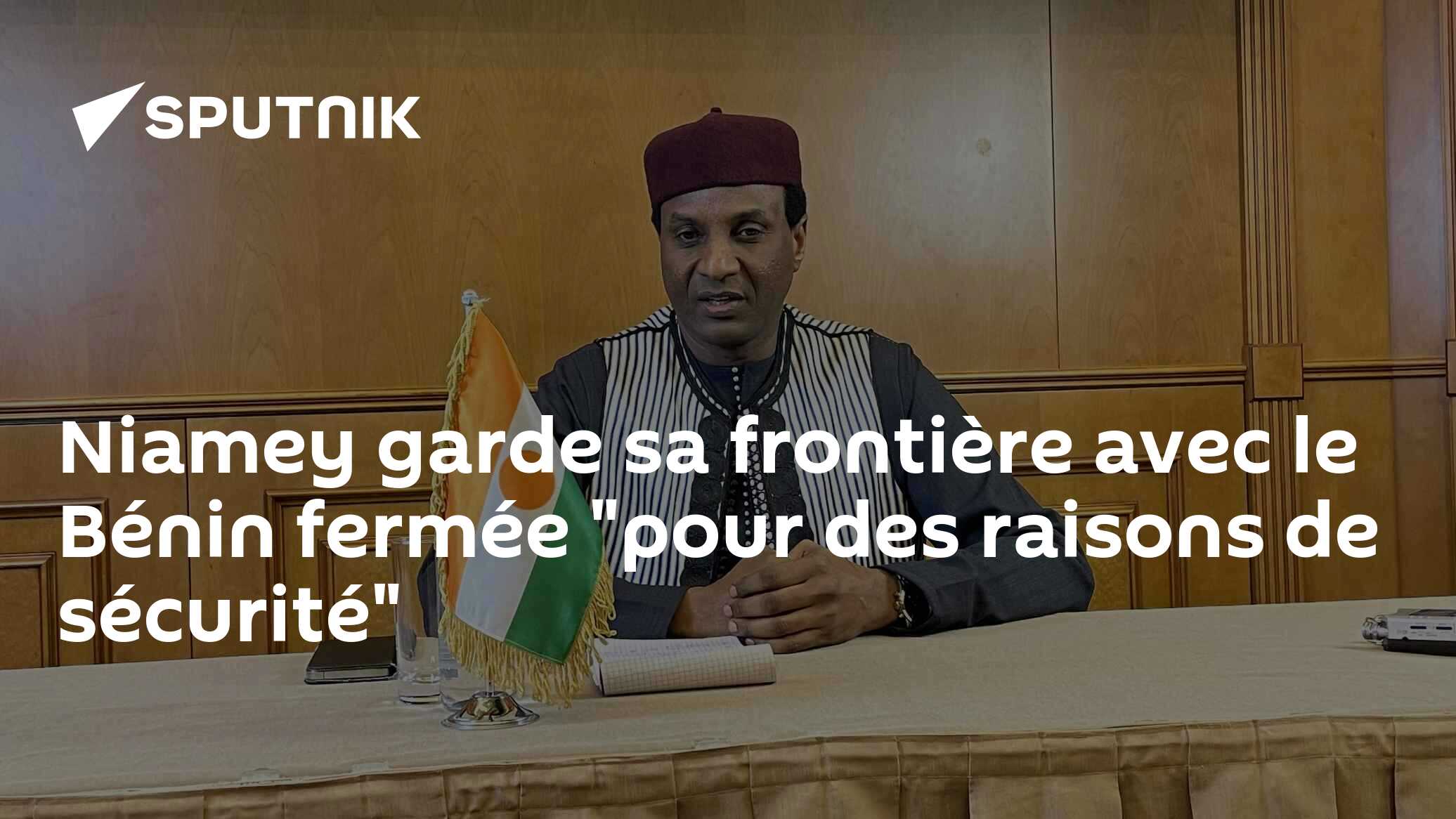 Niamey garde sa frontière avec le Bénin fermée "pour des raisons de sécurité"