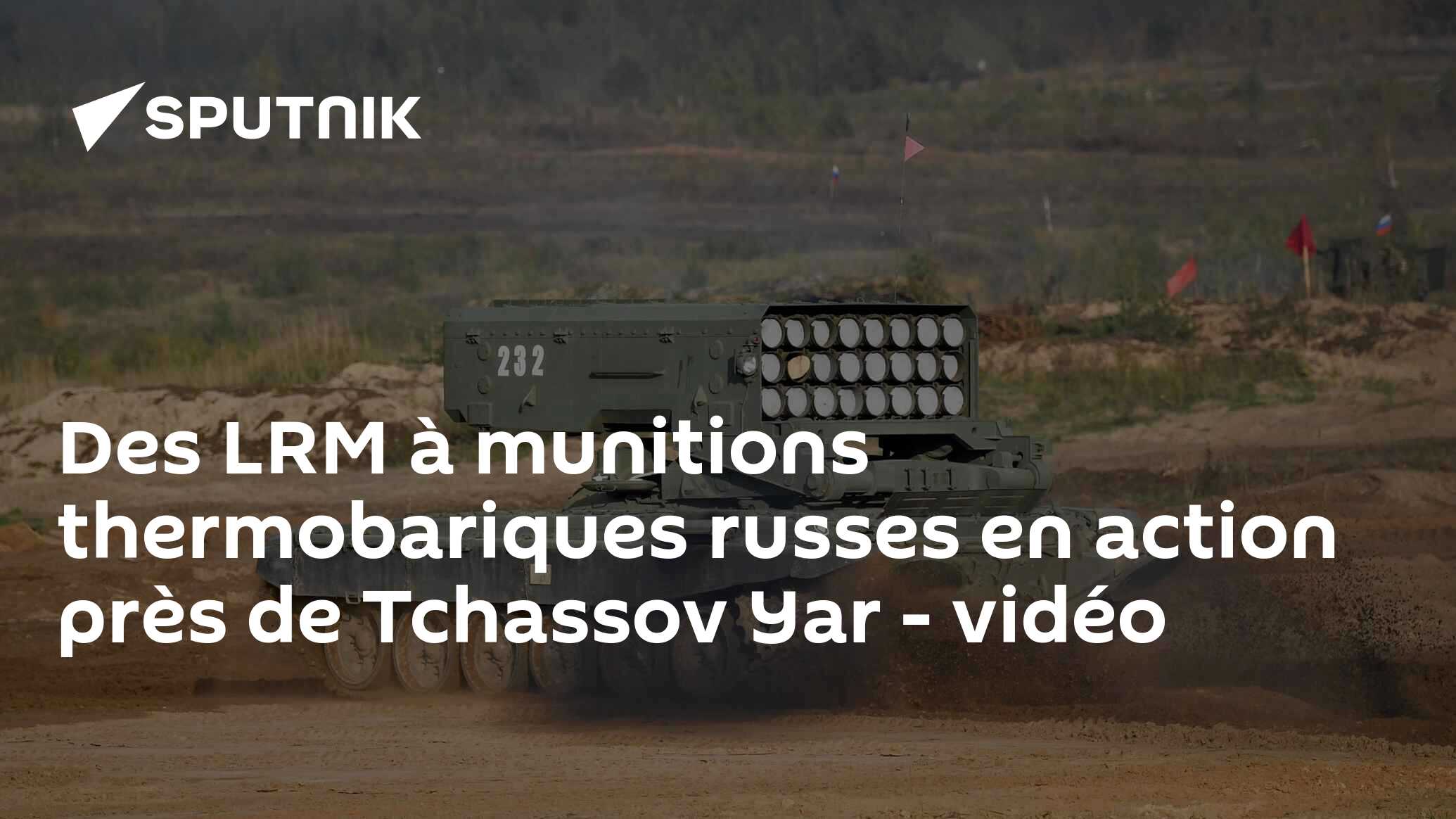 Des LRM à munitions thermobariques russes en action près de Tchassov Yar - vidéo