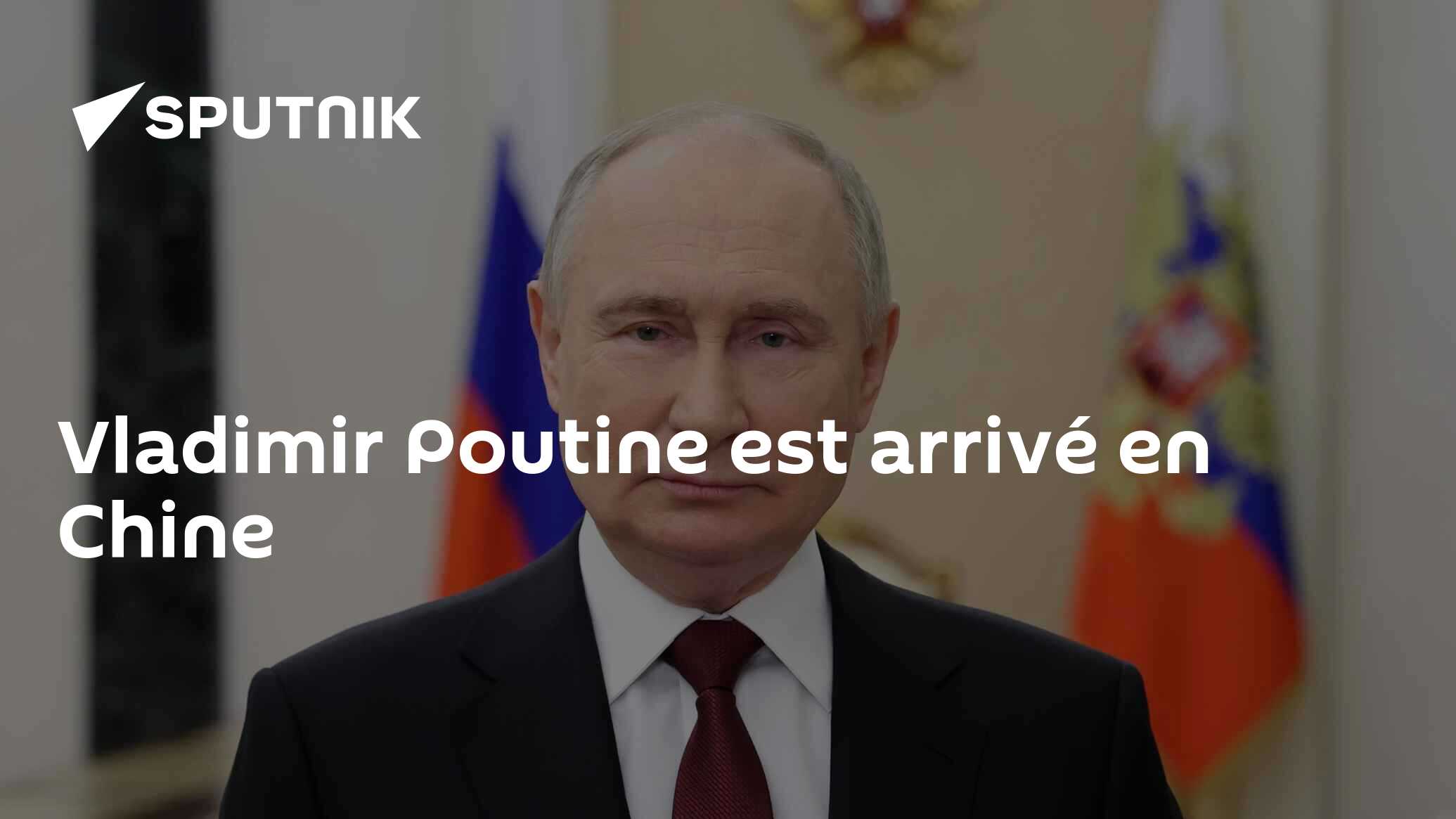 Vladimir Poutine est arrivé en Chine