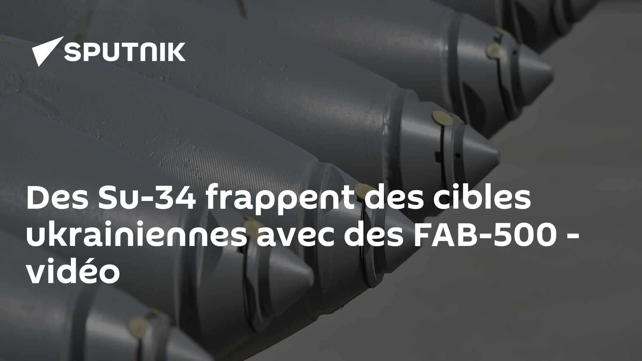 Des Su-34 frappent des cibles ukrainiennes avec des FAB-500 - vidéo