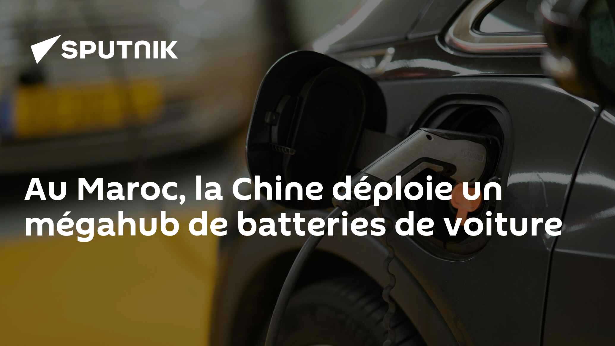 Au Maroc, la Chine déploie un mégahub de batteries de voiture