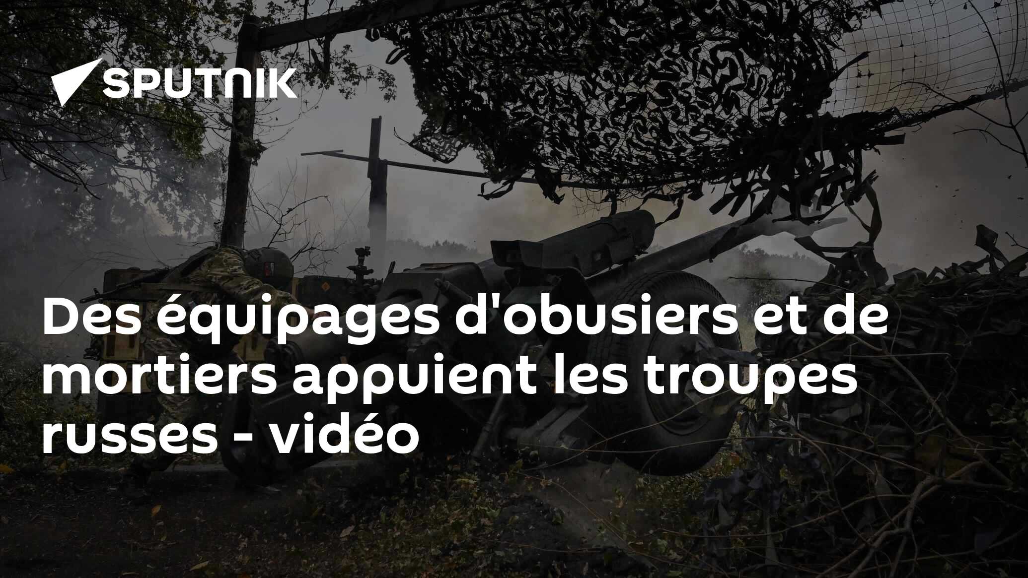 Des équipages d'obusiers et de mortiers appuient les troupes russes - vidéo