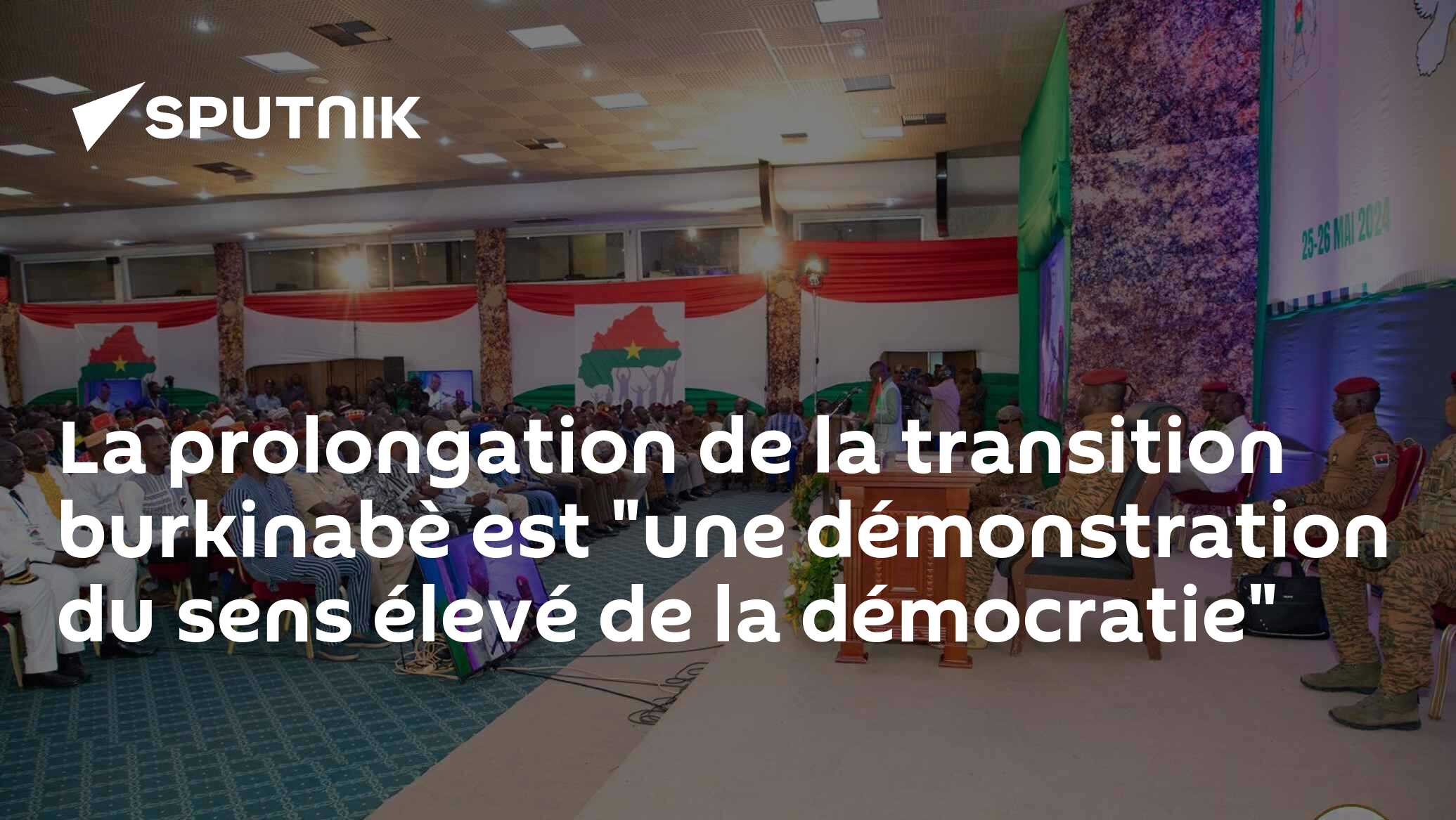 La prolongation de la transition burkinabè est "une démonstration du sens élevé de la démocratie"