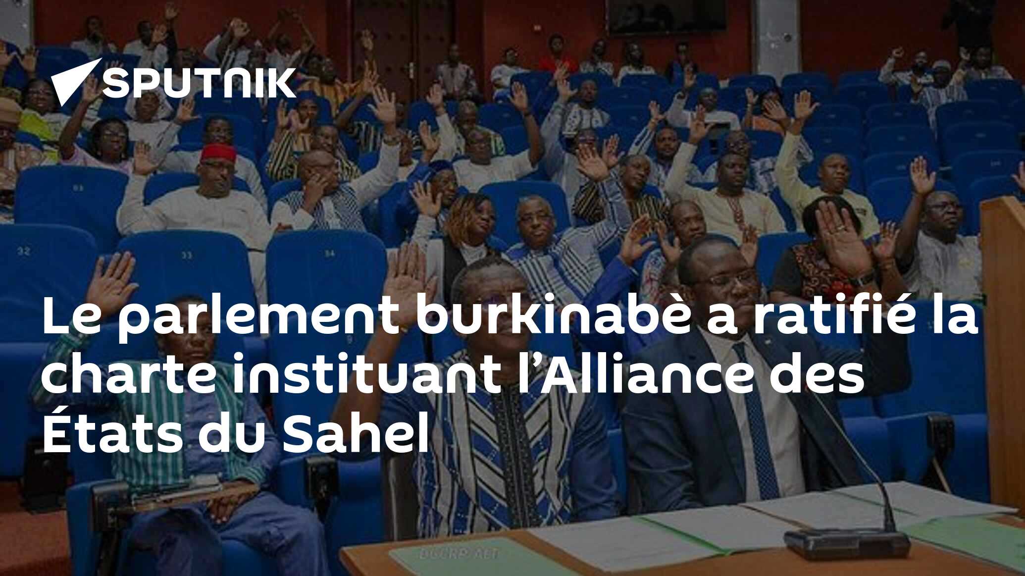 Le parlement burkinabè a ratifié la charte instituant l’Alliance des États du Sahel