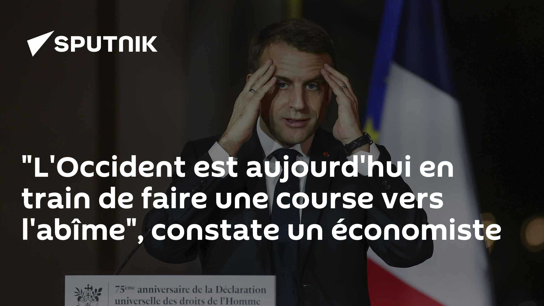 "L'Occident est aujourd'hui en train de faire une course vers l'abîme", constate un économiste