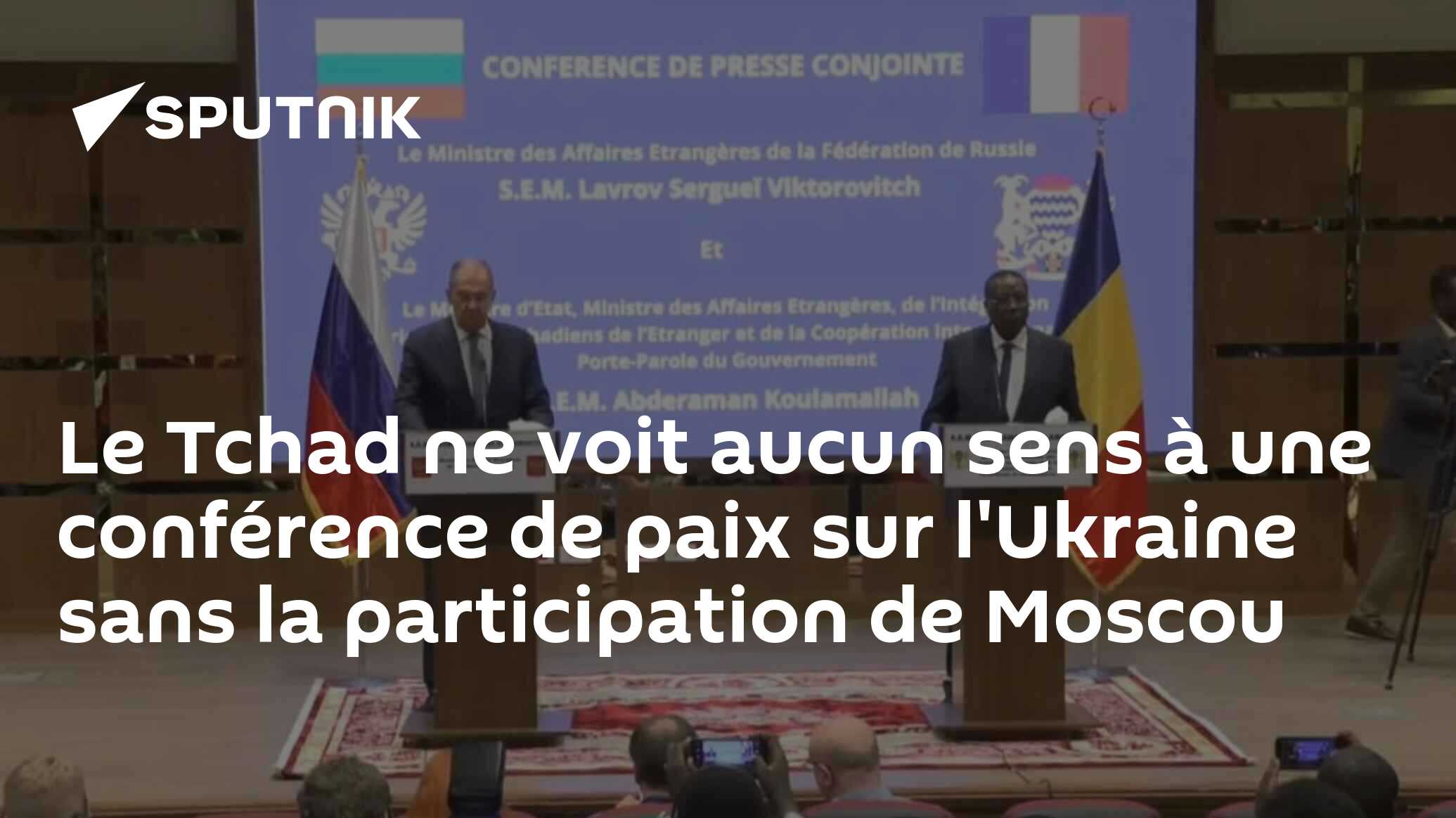 Le Tchad ne voit aucun sens à une conférence de paix sur l'Ukraine sans la participation de Moscou