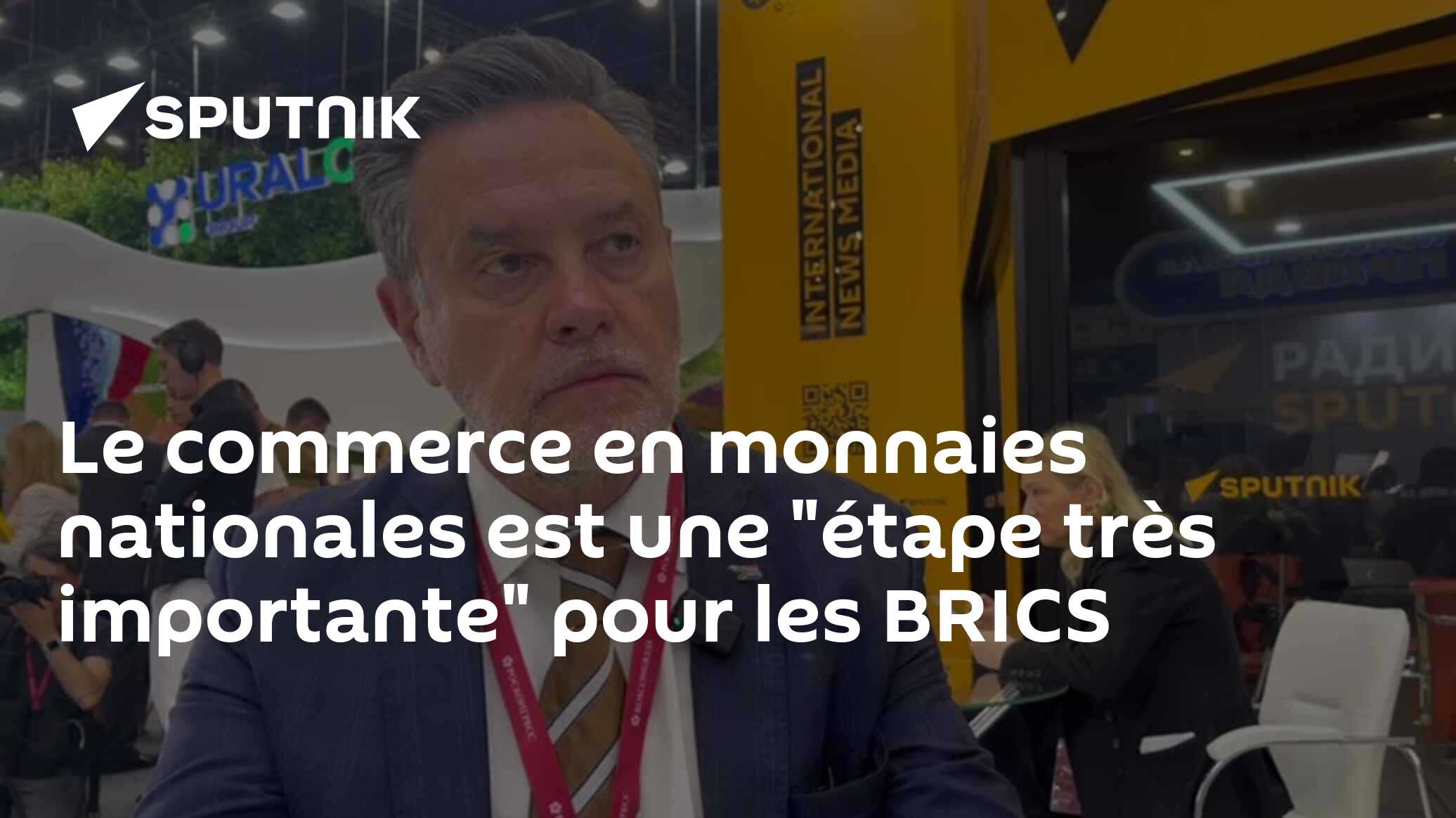 Le commerce en monnaies nationales est une "étape très importante" pour les BRICS