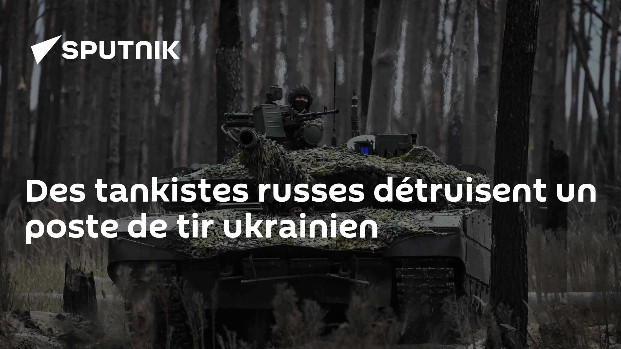 Des tankistes russes détruisent un poste de tir ukrainien