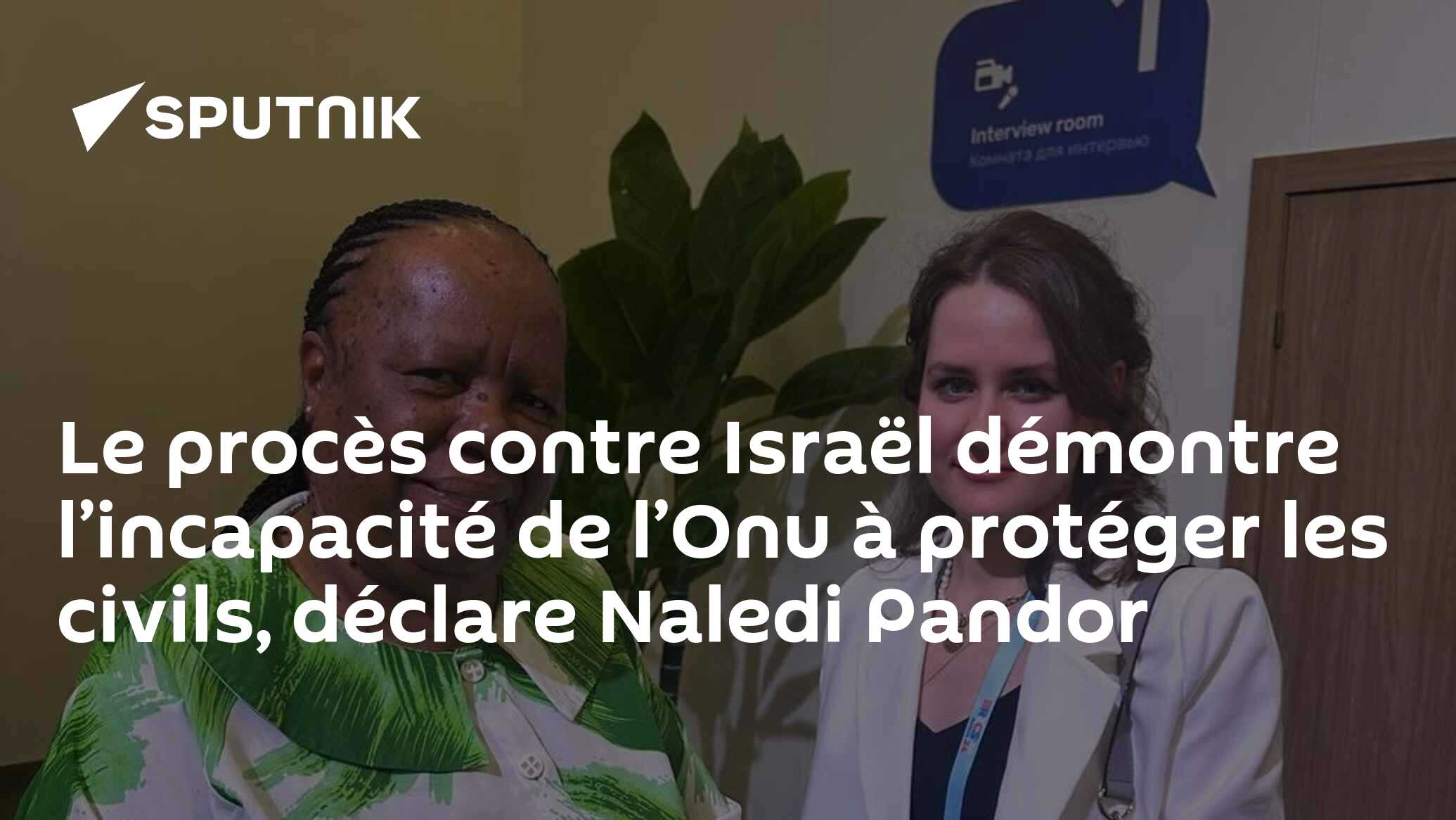Le procès contre Israël démontre l’incapacité de l’Onu à protéger les civils, déclare Naledi Pandor