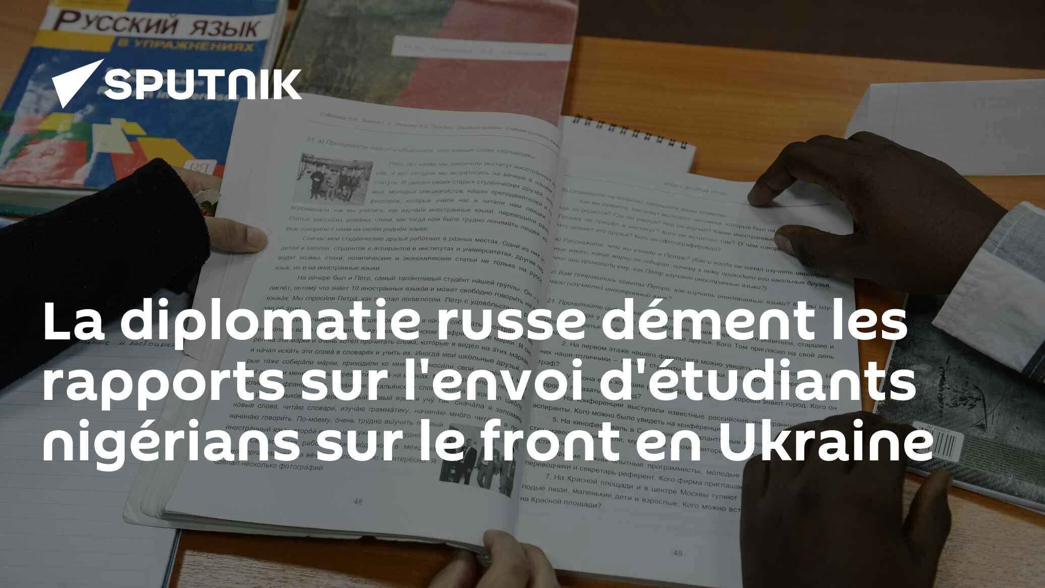 La diplomatie russe dément les rapports sur l'envoi d'étudiants nigérians sur le front en Ukraine