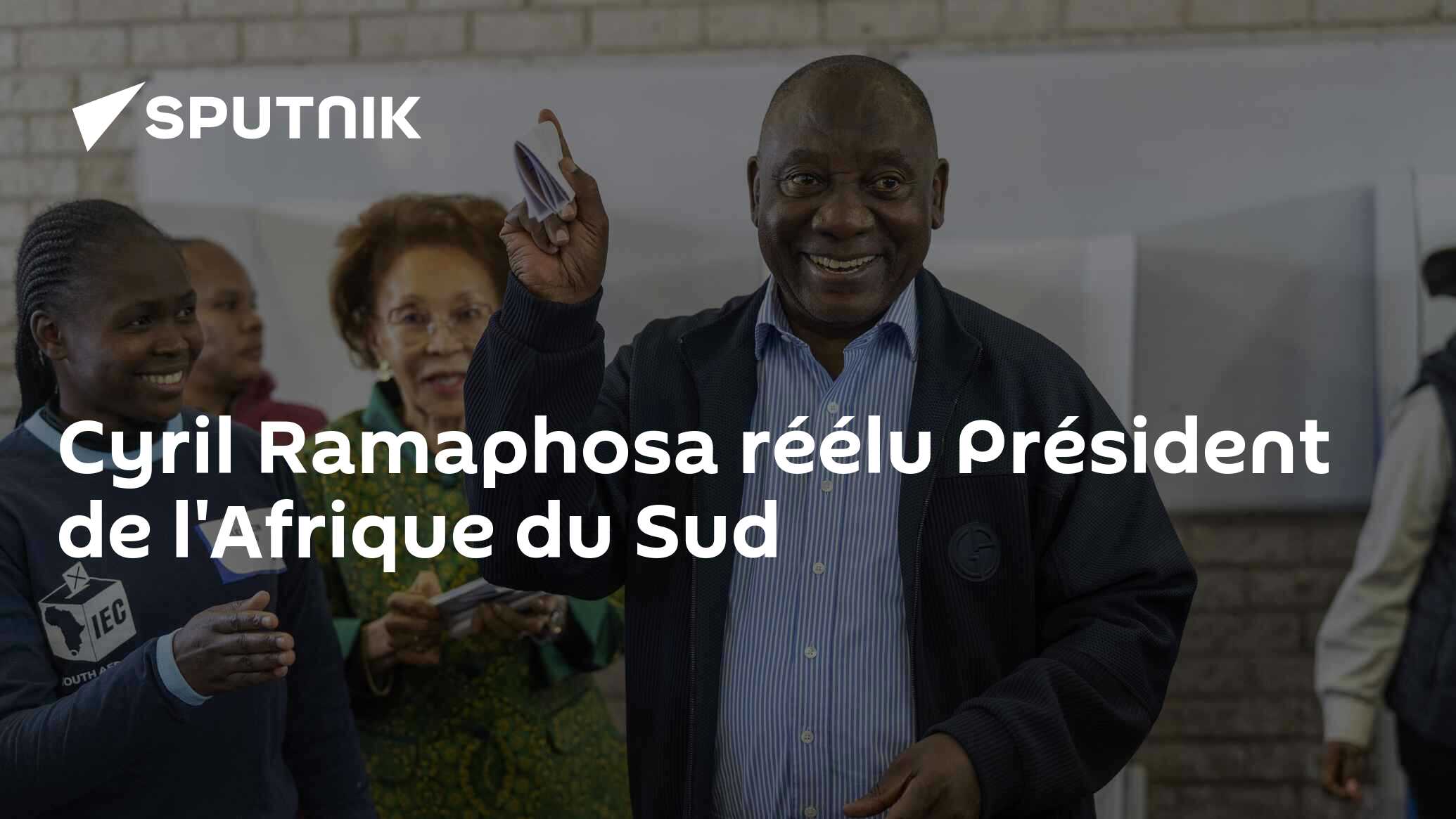 Cyril Ramaphosa réélu Président de l'Afrique du Sud