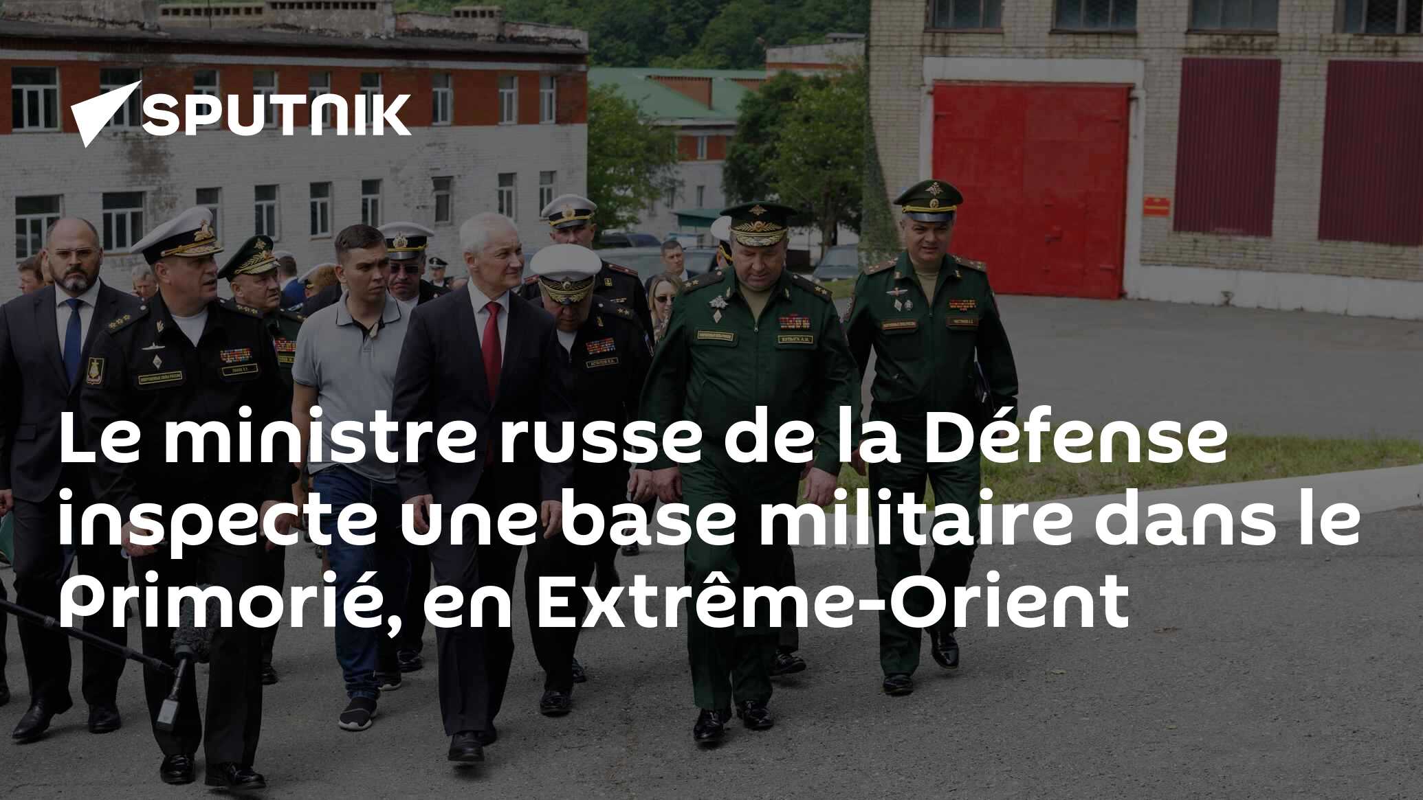 Le ministre russe de la Défense inspecte une base militaire dans le Primorié, en Extrême-Orient