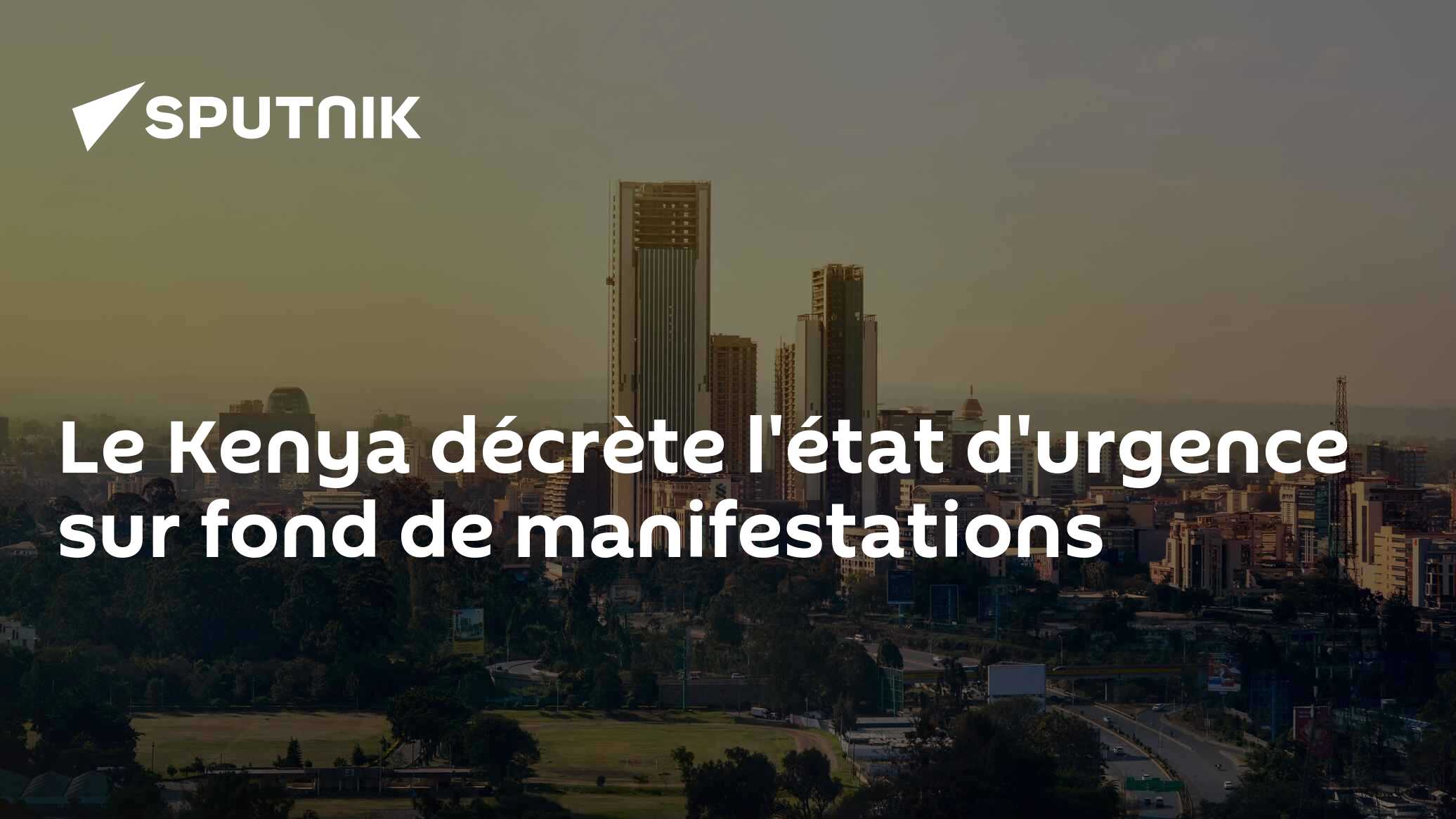 Le Kenya décrète l'état d'urgence sur fond de manifestations