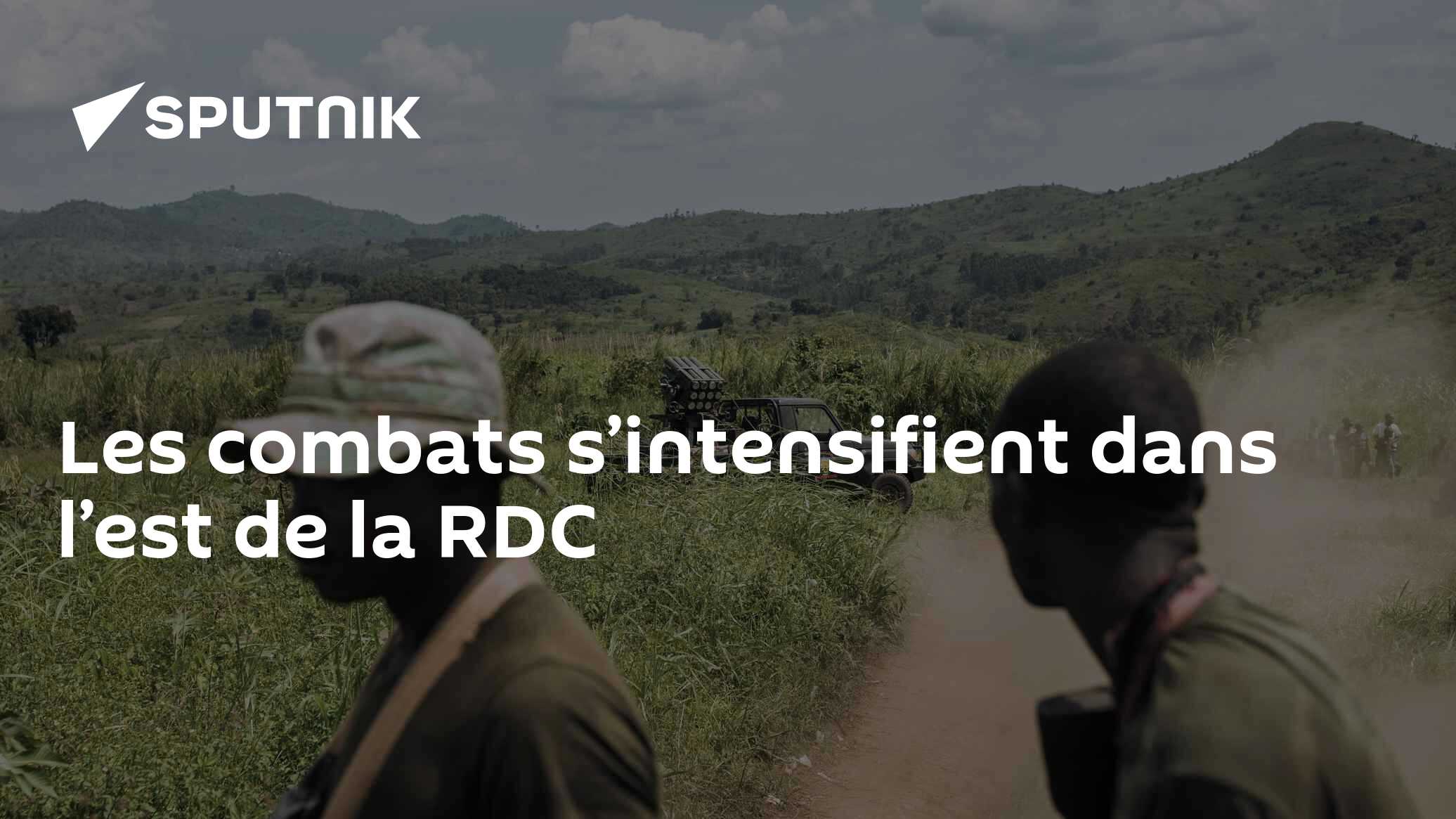 Les combats s’intensifient dans l’est de la RDC - 29.06.2024, Sputnik ...