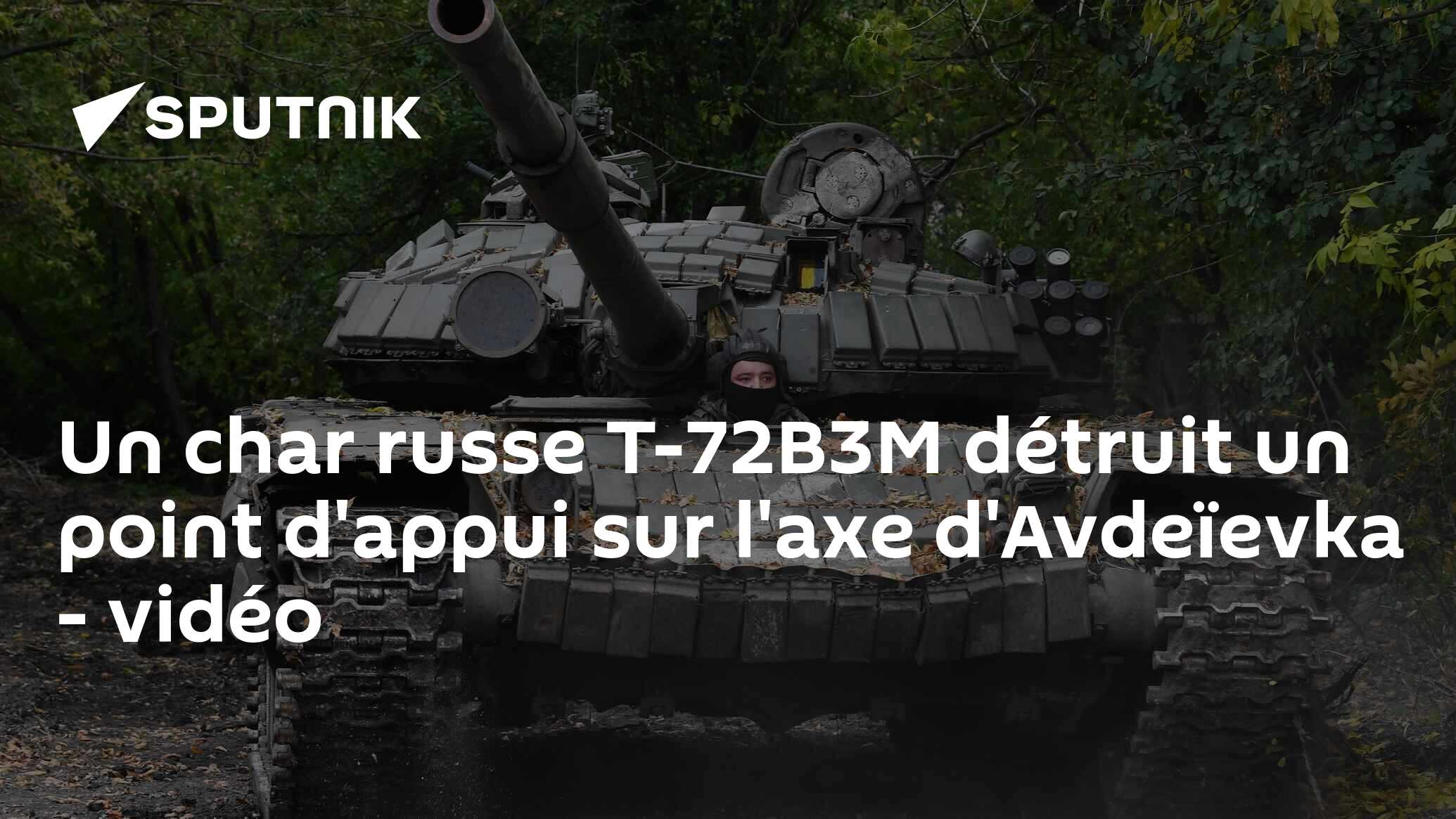 Un char russe T-72B3M détruit un point d'appui sur l'axe d'Avdeïevka - vidéo