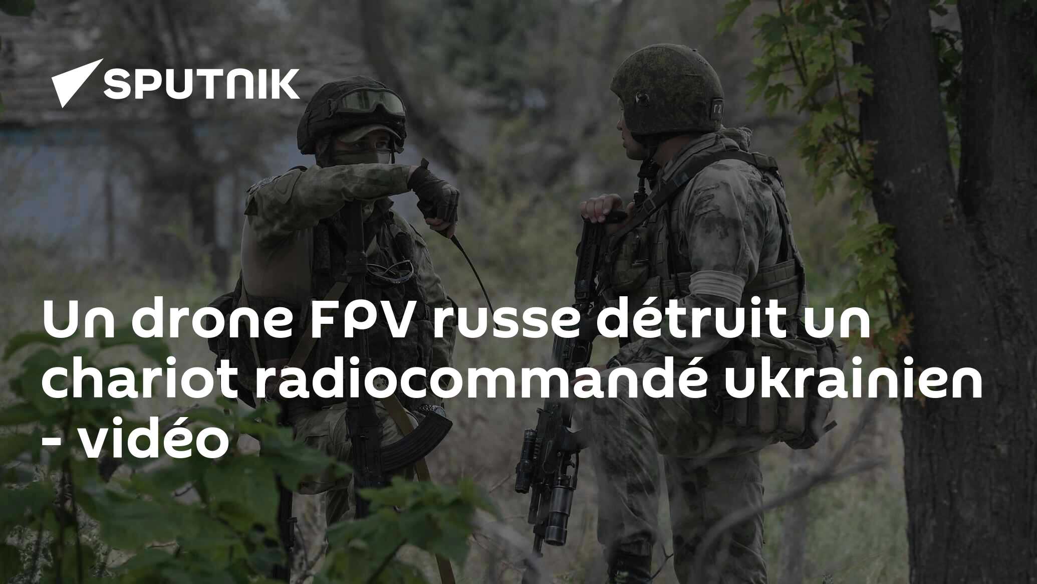 Un drone FPV russe détruit un chariot radiocommandé ukrainien - vidéo