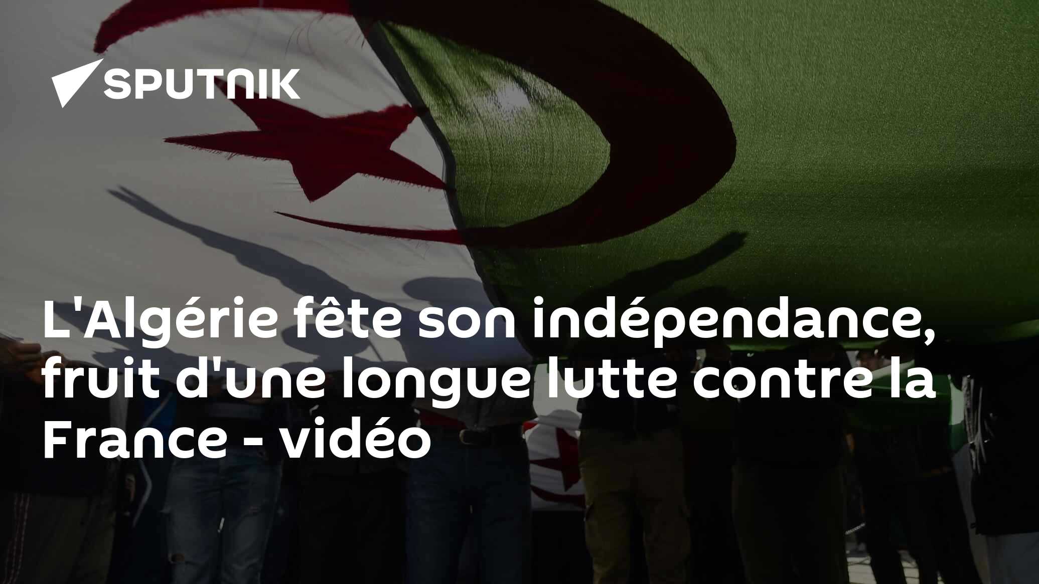 L'Algérie fête son indépendance, fruit d'une longue lutte contre la France - vidéo