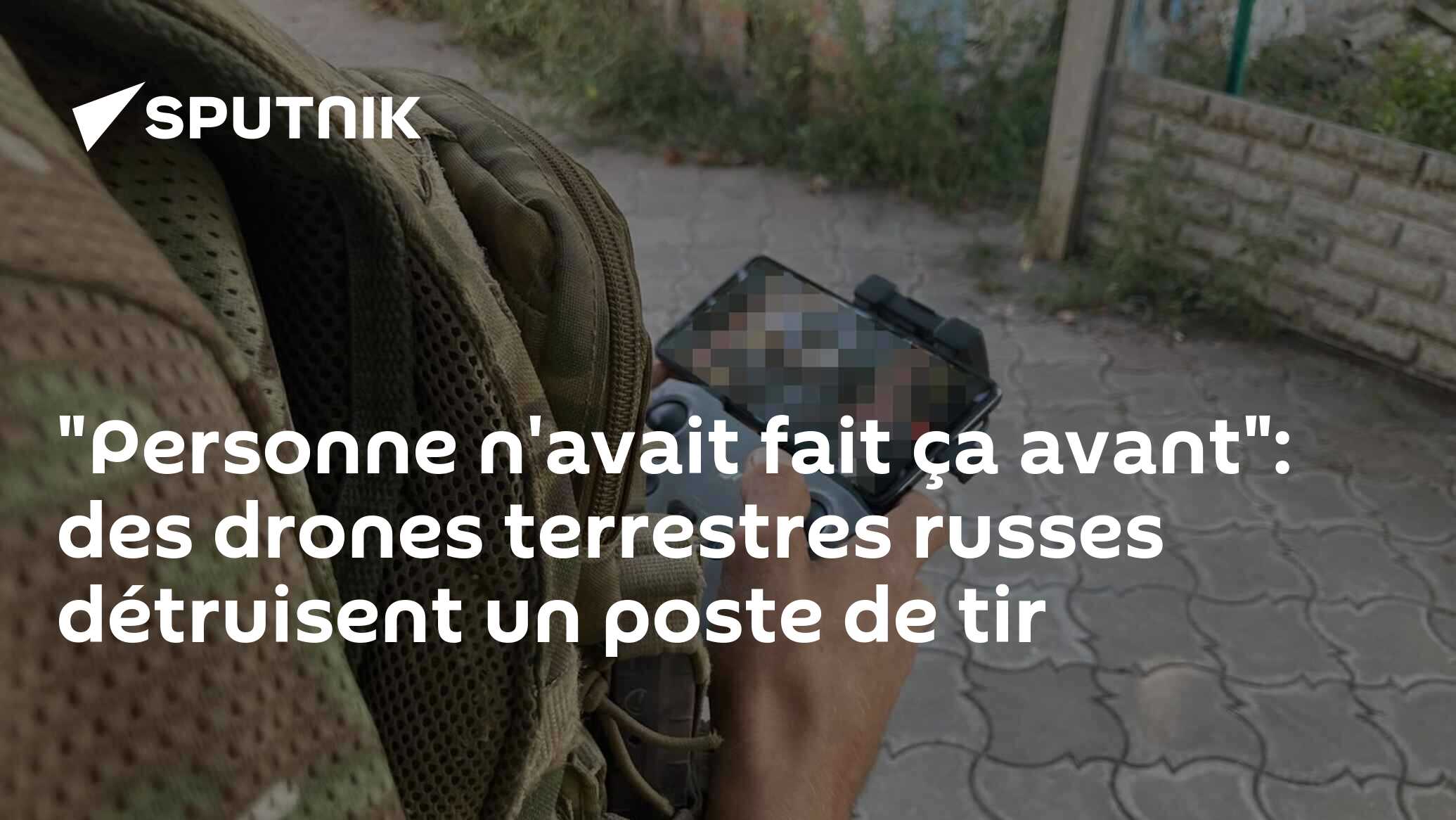 "Personne n'avait fait ça avant": des drones terrestres russes détruisent un poste de tir