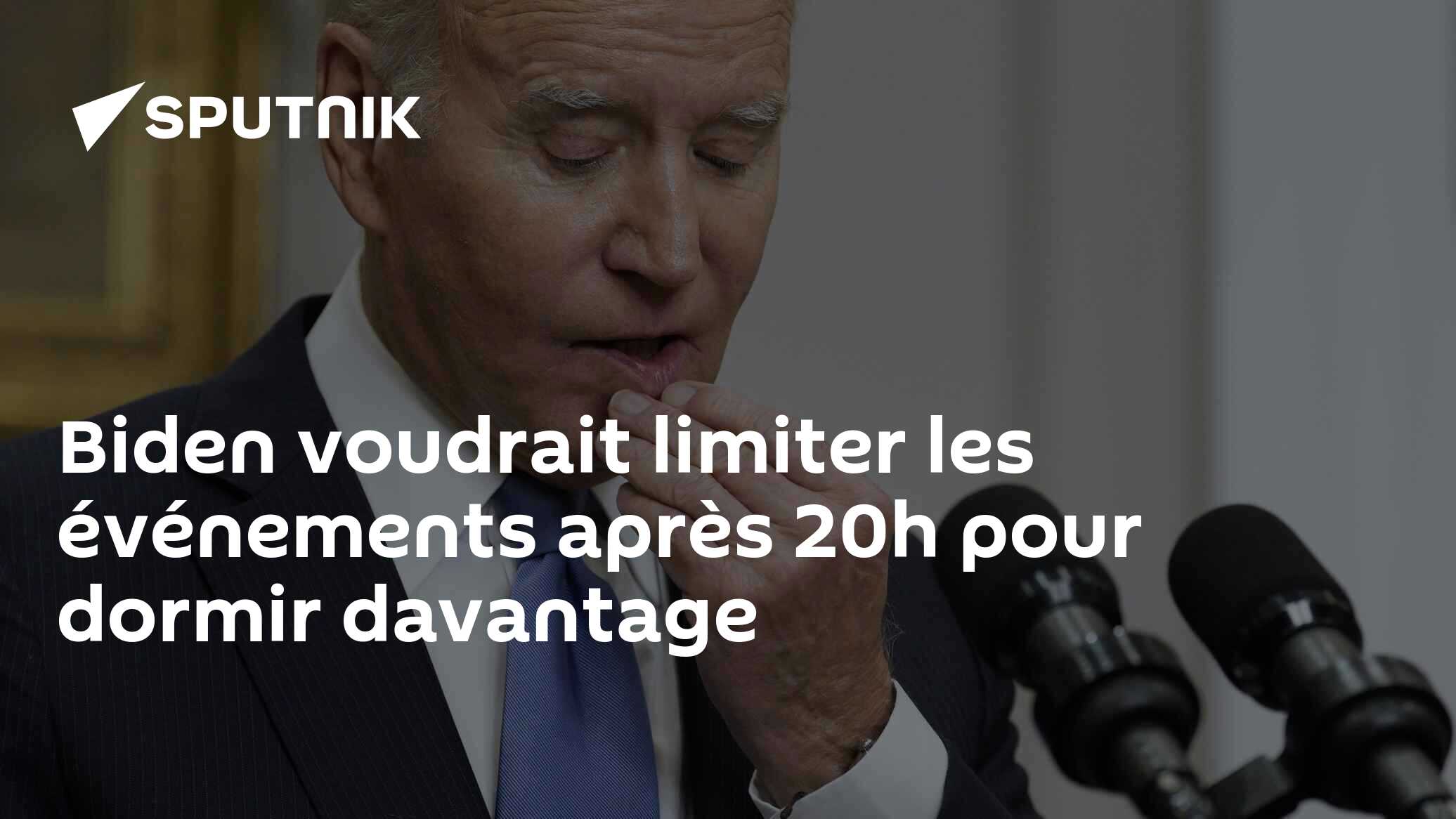 Biden voudrait limiter les événements après 20h pour dormir davantage