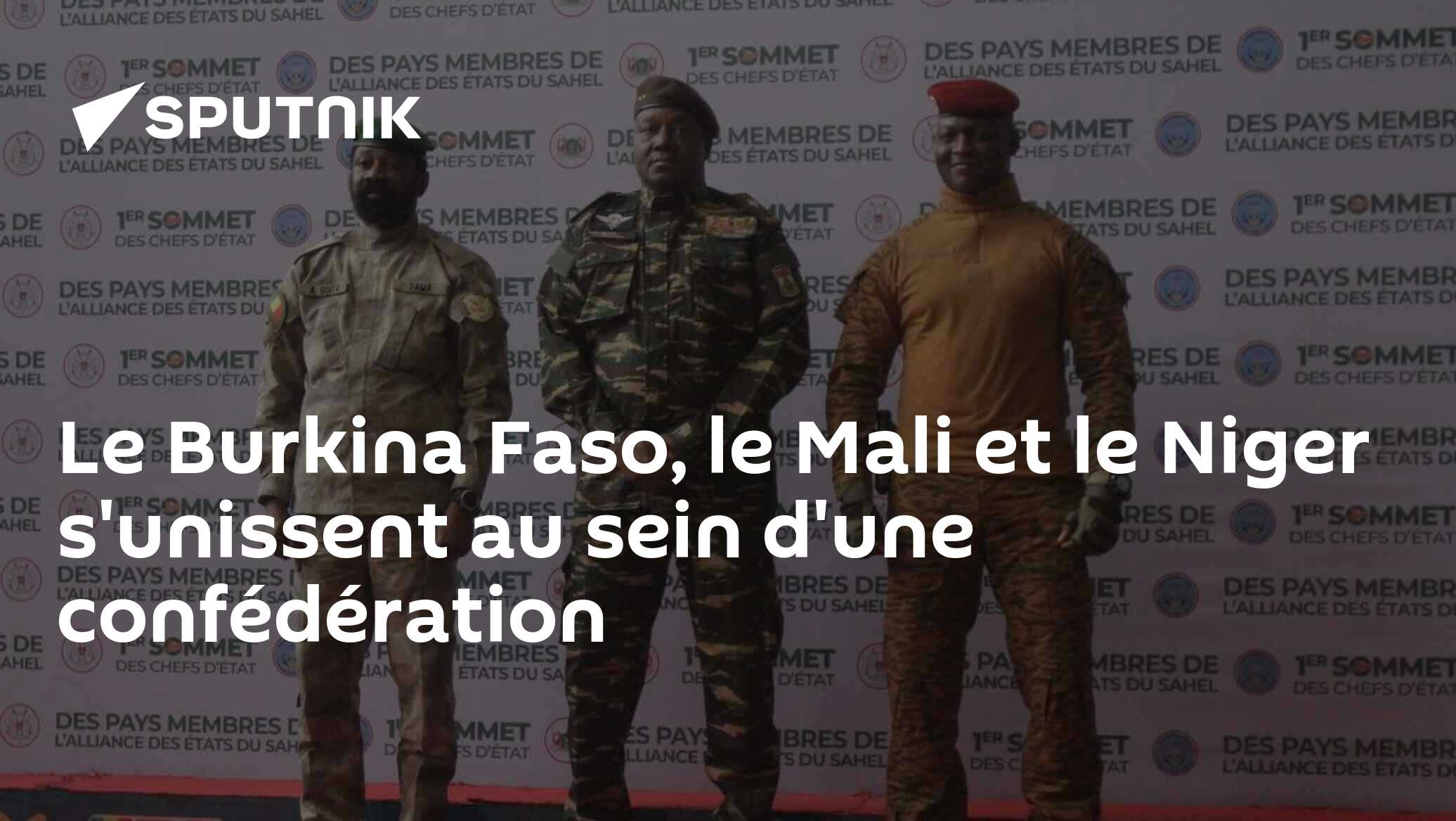 Le Burkina Faso, le Mali et le Niger s'unissent au sein d'une confédération