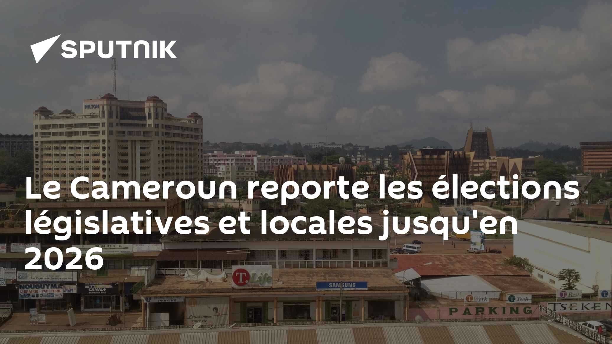 Le Cameroun reporte les élections législatives et locales jusqu'en 2026 ...