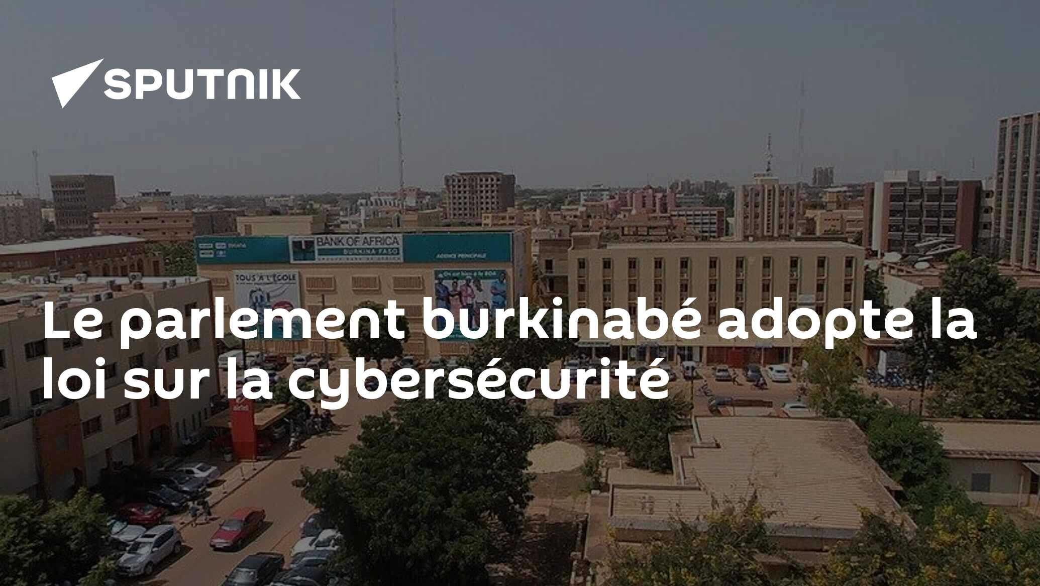 Le parlement burkinabé adopte la loi sur la cybersécurité