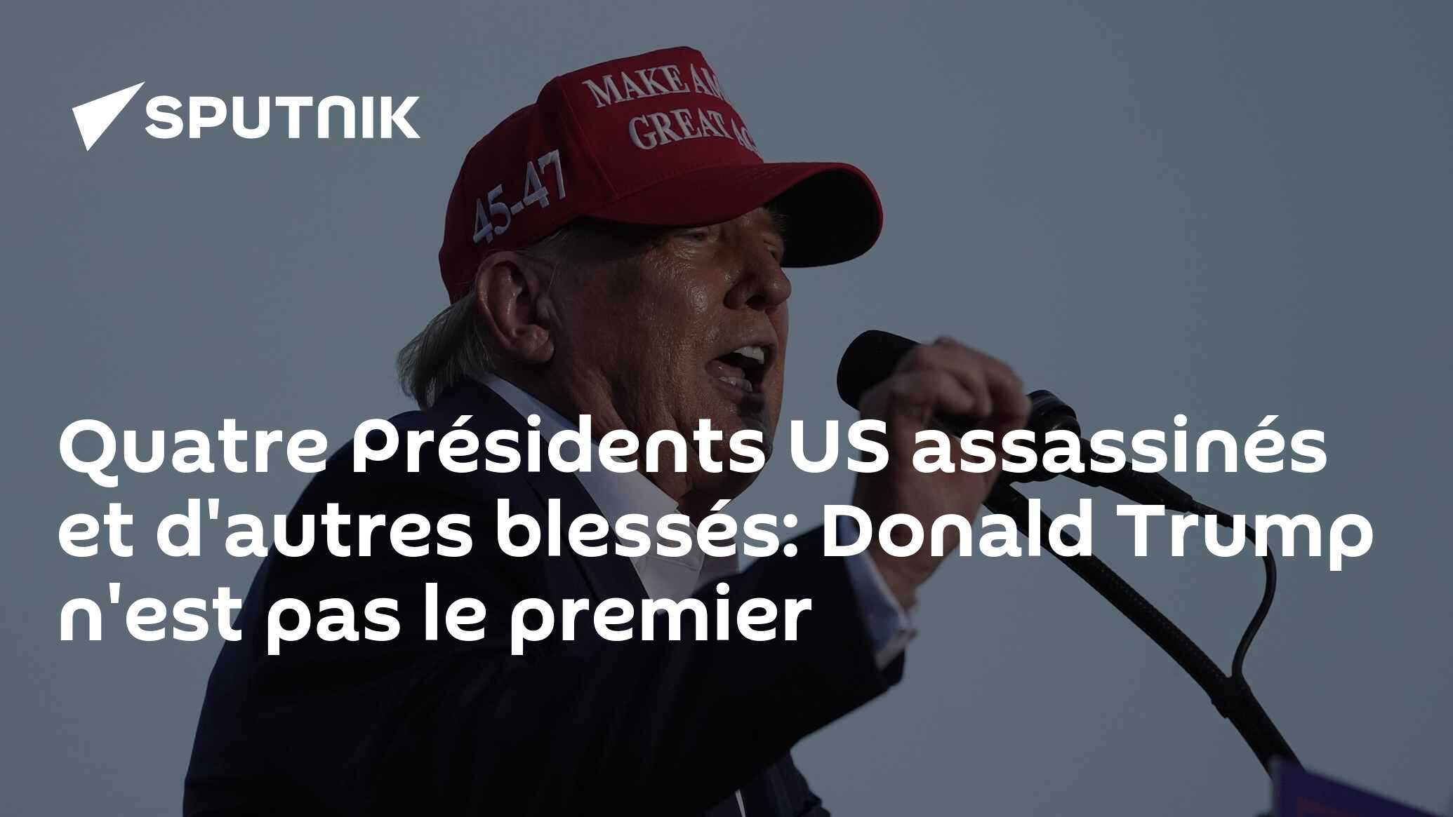 Quatre Présidents US assassinés et d'autres blessés: Donald Trump n'est pas le premier