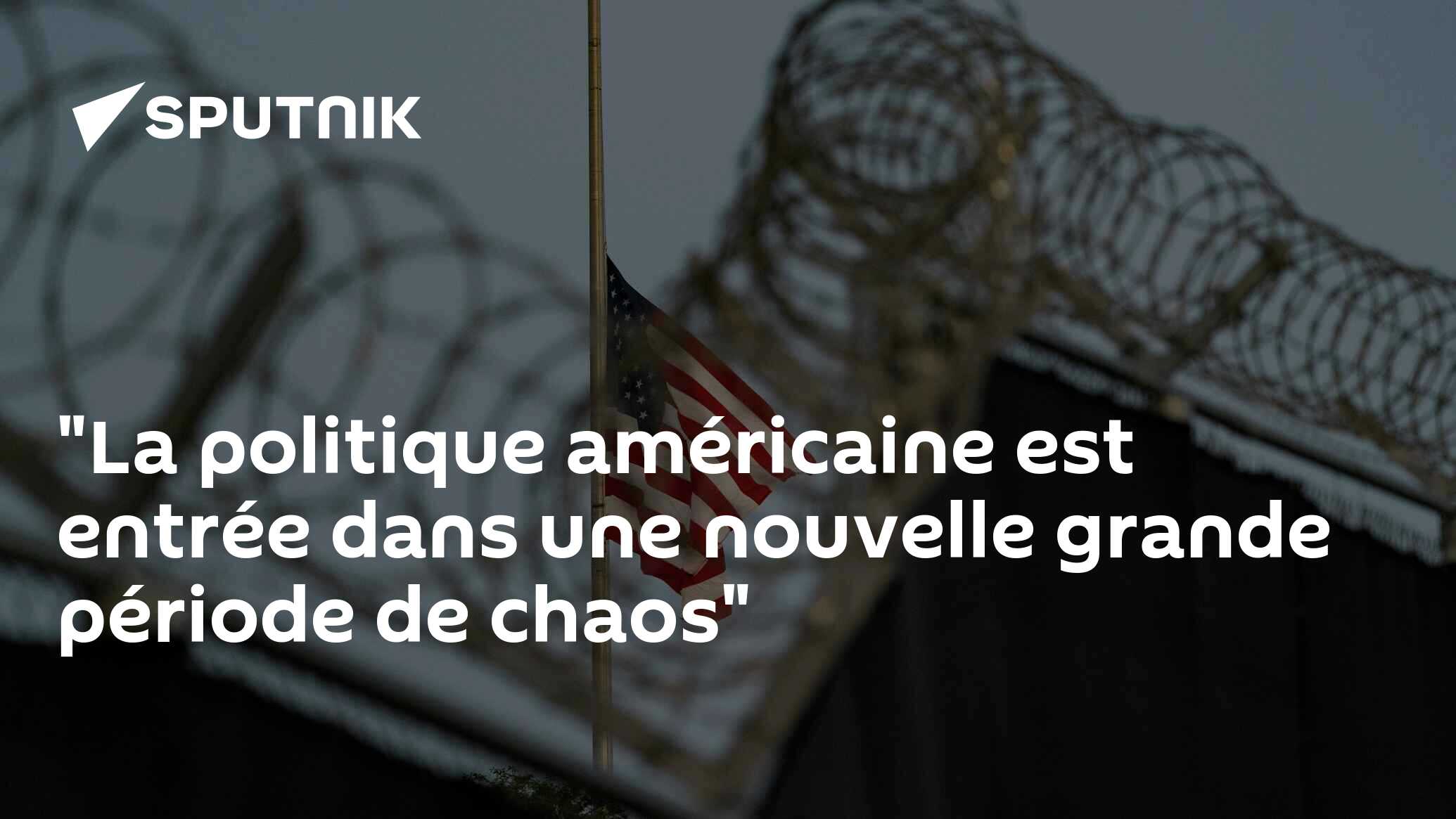 "La politique américaine est entrée dans une nouvelle grande période de chaos"