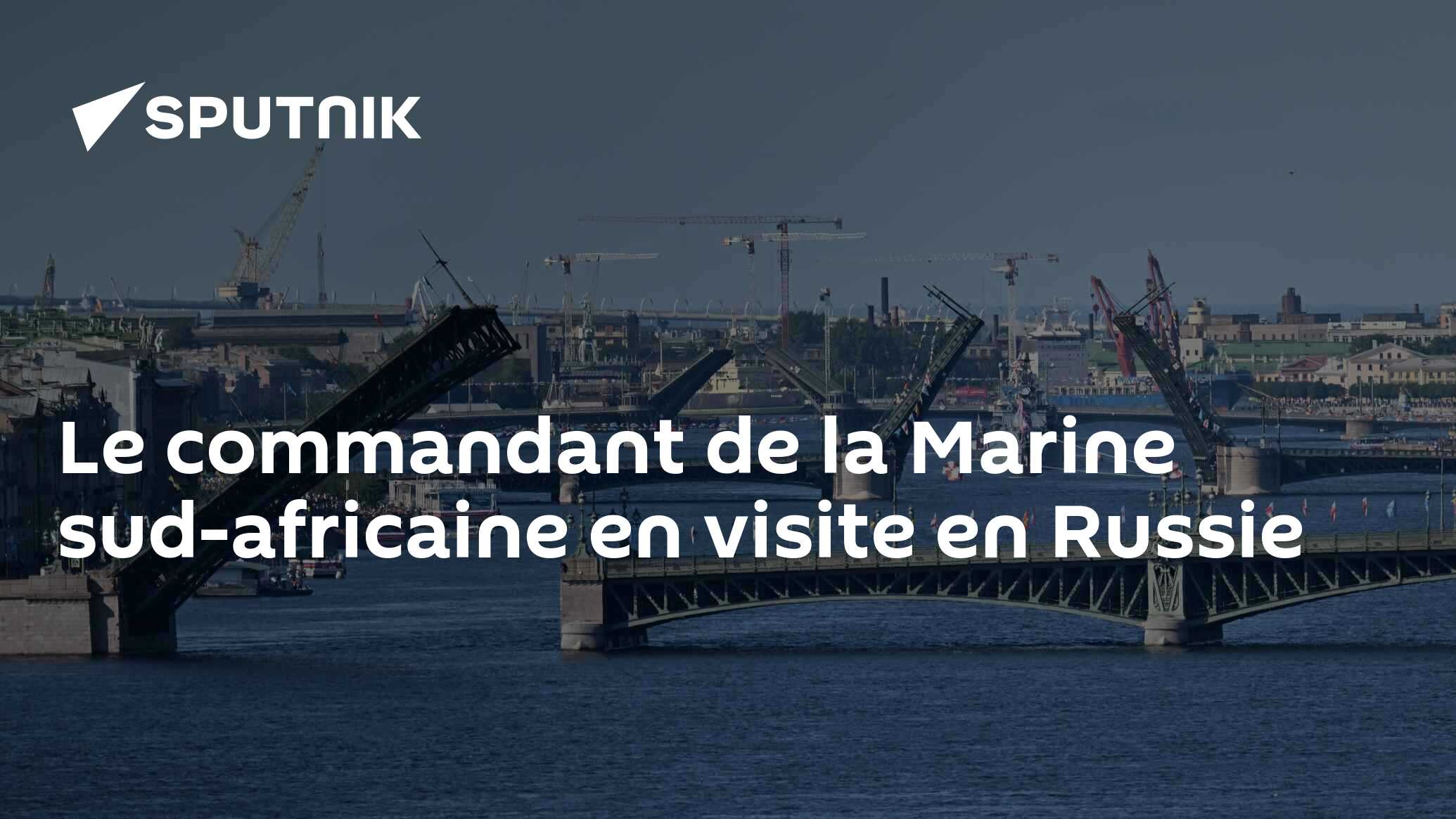 Le commandant de la Marine sud-africaine en visite en Russie