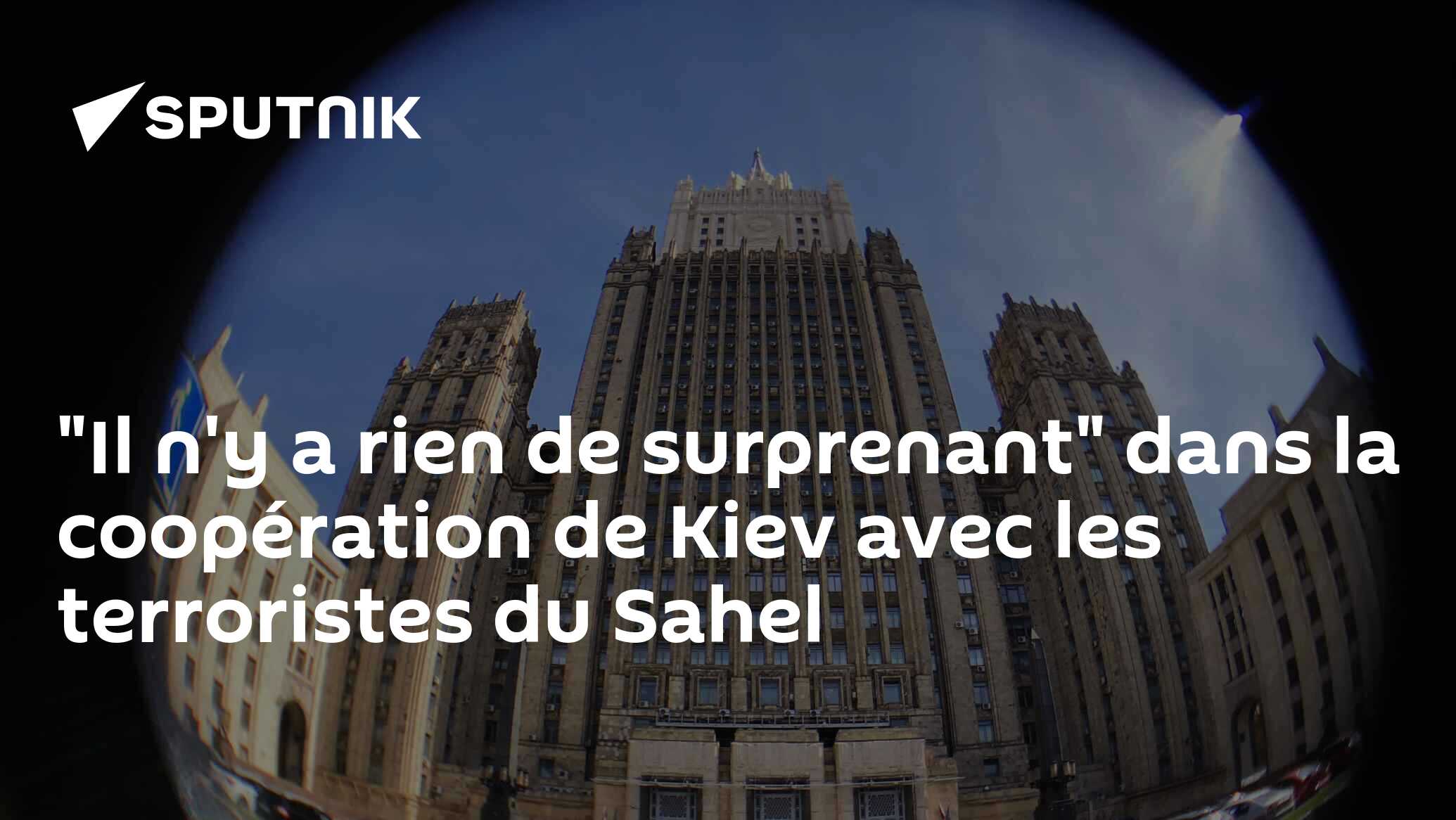 "Il n'y a rien de surprenant" dans la coopération de Kiev avec les terroristes du Sahel