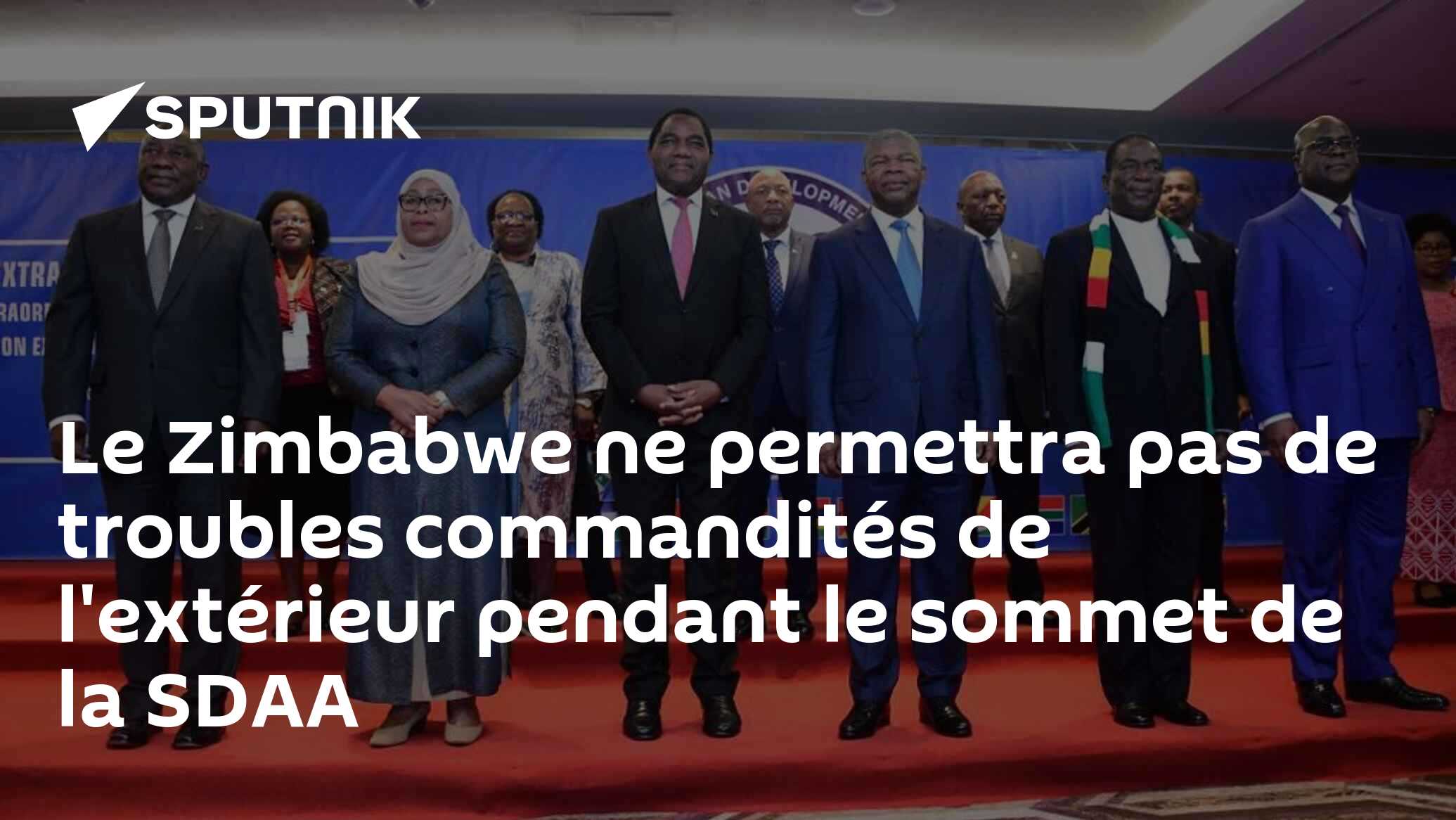 Le Zimbabwe ne permettra pas de troubles commandités de l'extérieur pendant le sommet de la SDAA