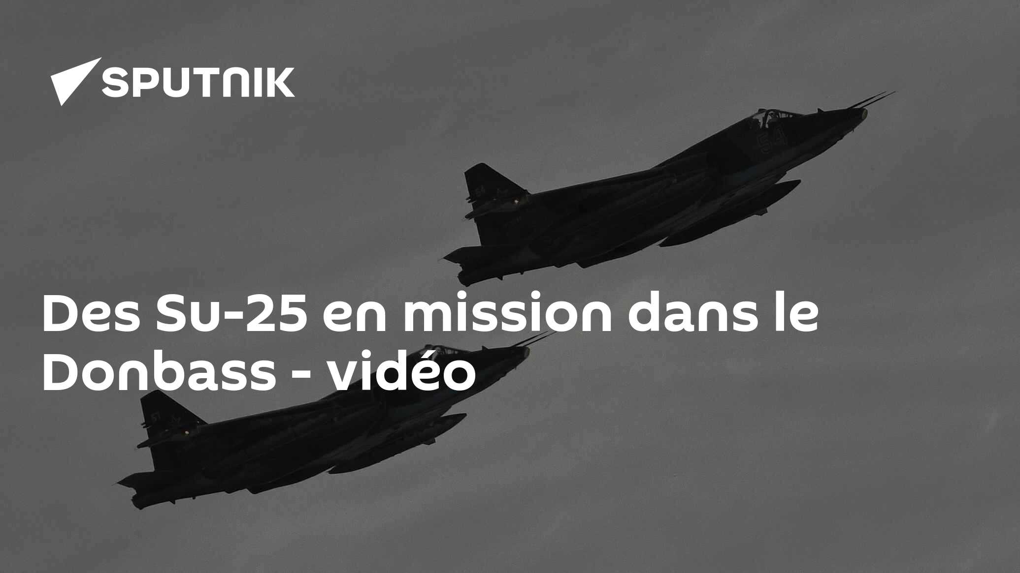 Des Su-25 en mission dans le Donbass - vidéo