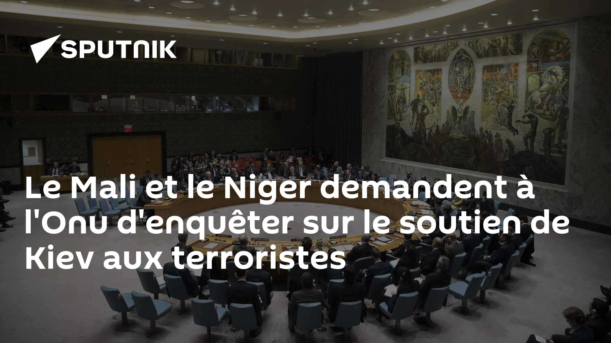 Le Mali et le Niger demandent à l'Onu d'enquêter sur le soutien de Kiev aux terroristes