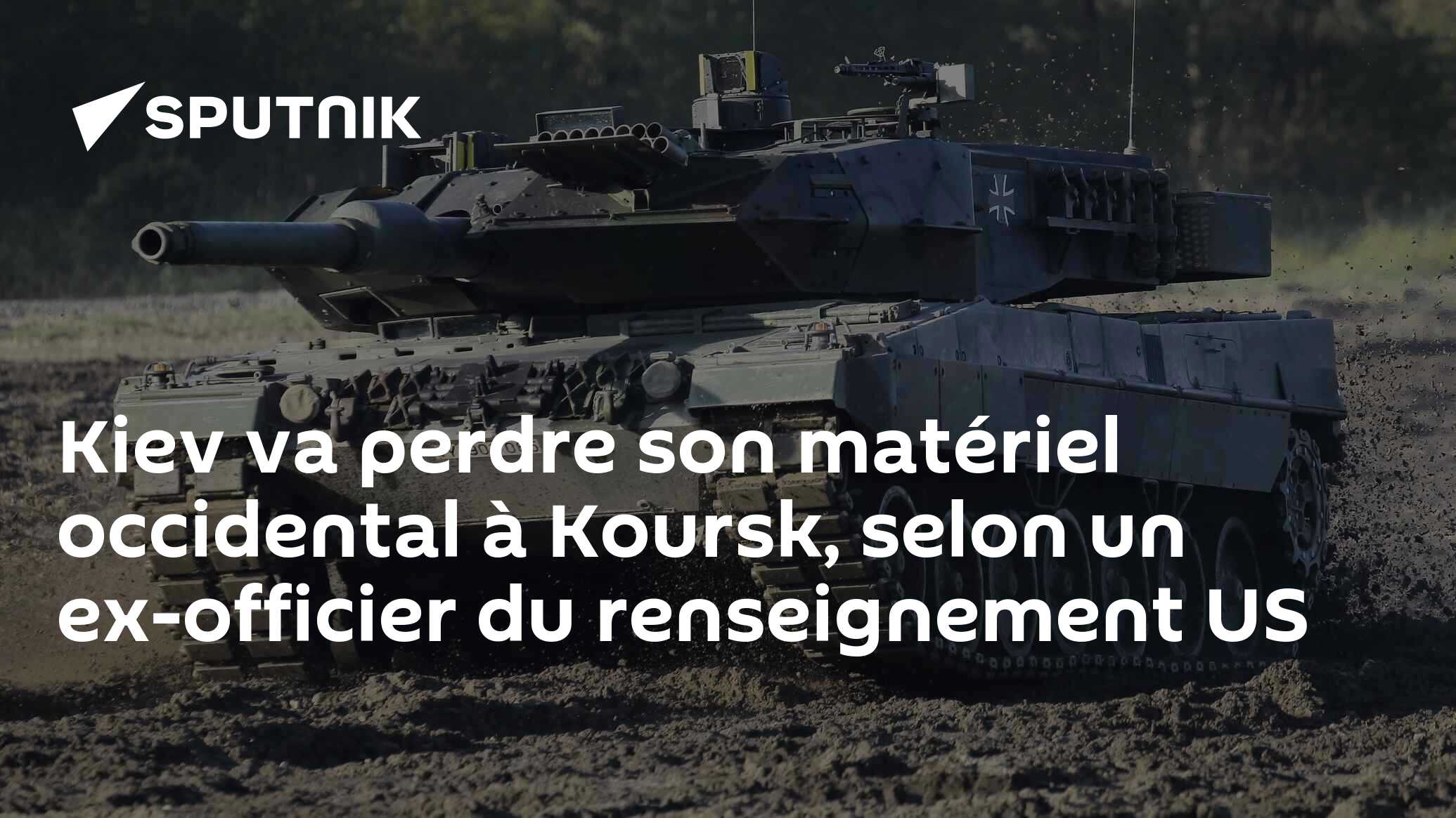 Kiev va perdre son matériel occidental à Koursk, selon un ex-officier du renseignement US
