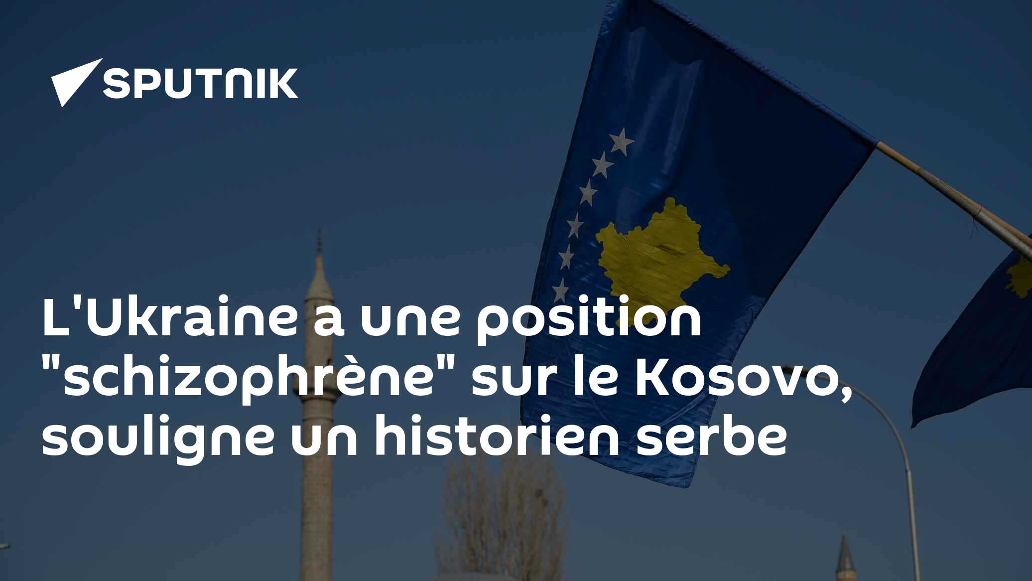 L'Ukraine a une position "schizophrène" sur le Kosovo, souligne un historien serbe