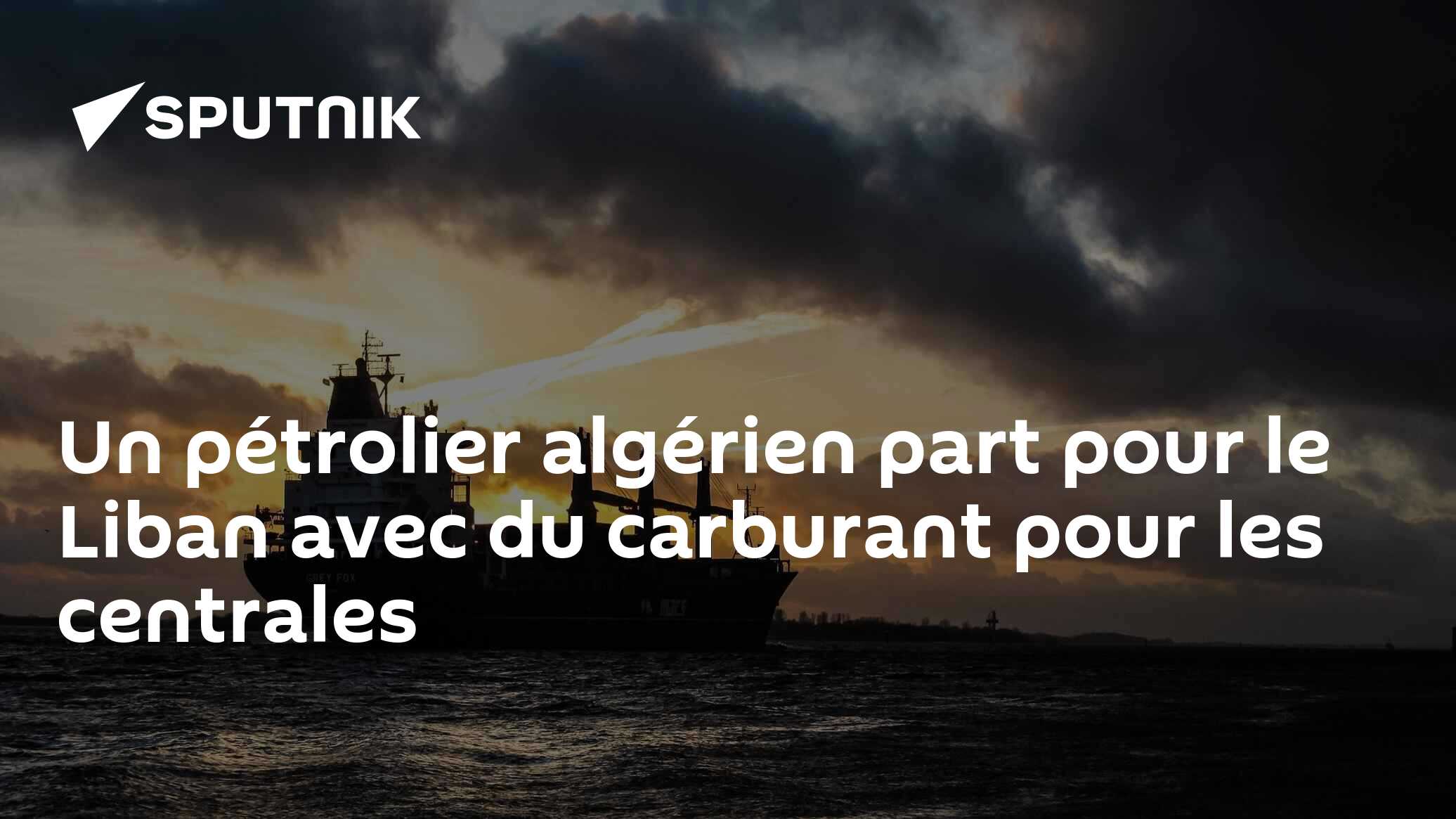 Un pétrolier algérien part pour le Liban avec du carburant pour les centrales