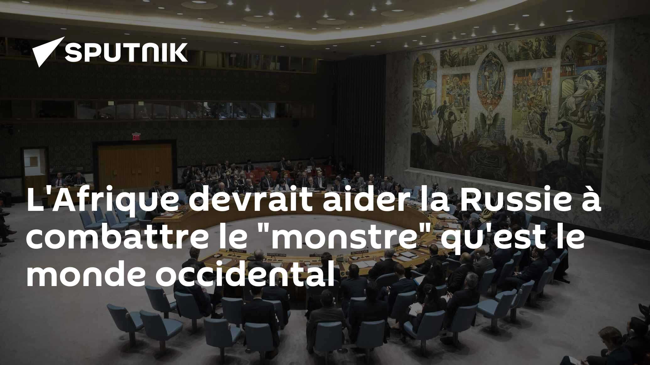 L'Afrique devrait aider la Russie à combattre le "monstre" qu'est le monde occidental