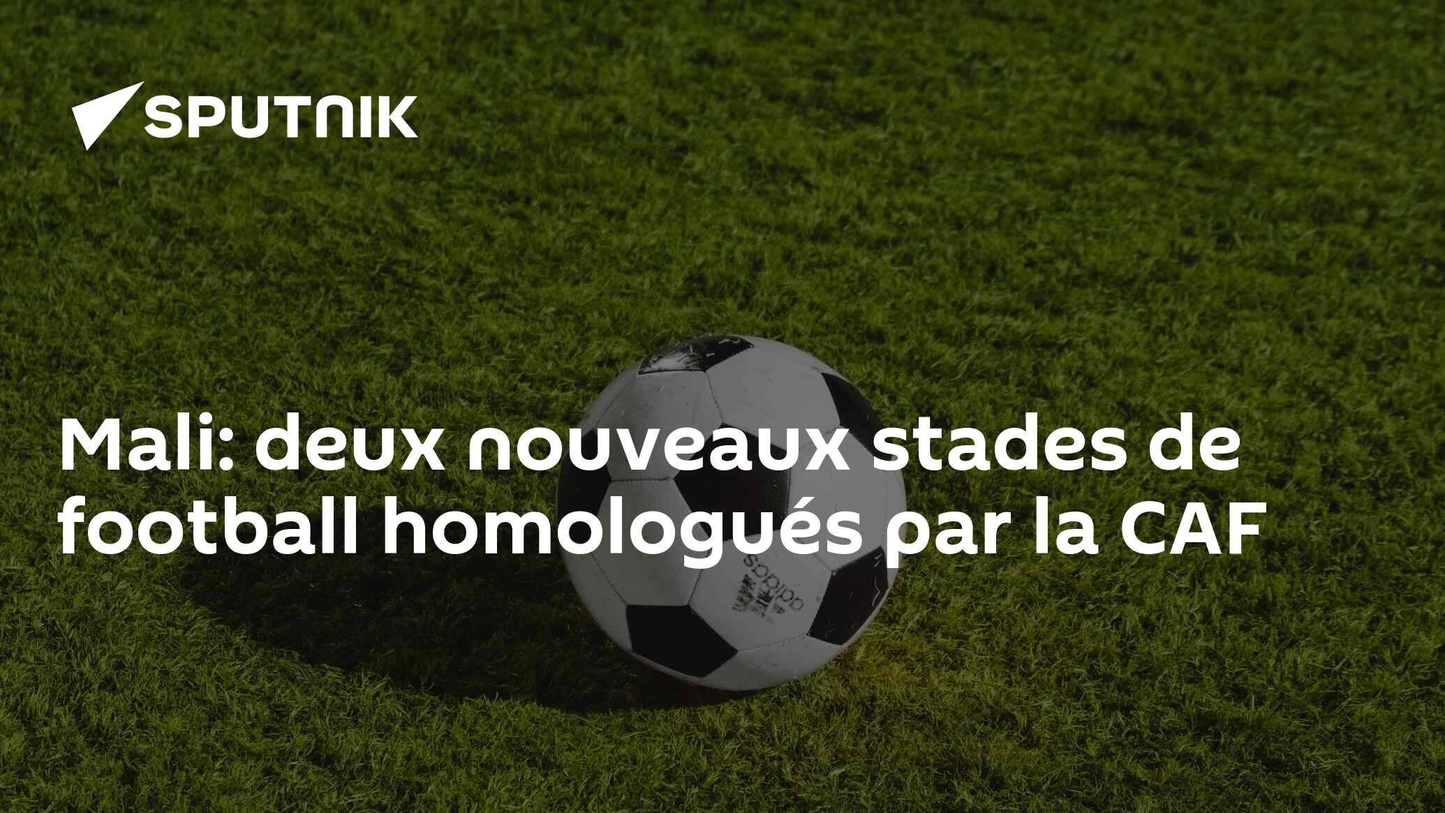 Mali: deux nouveaux stades de football homologués par la CAF