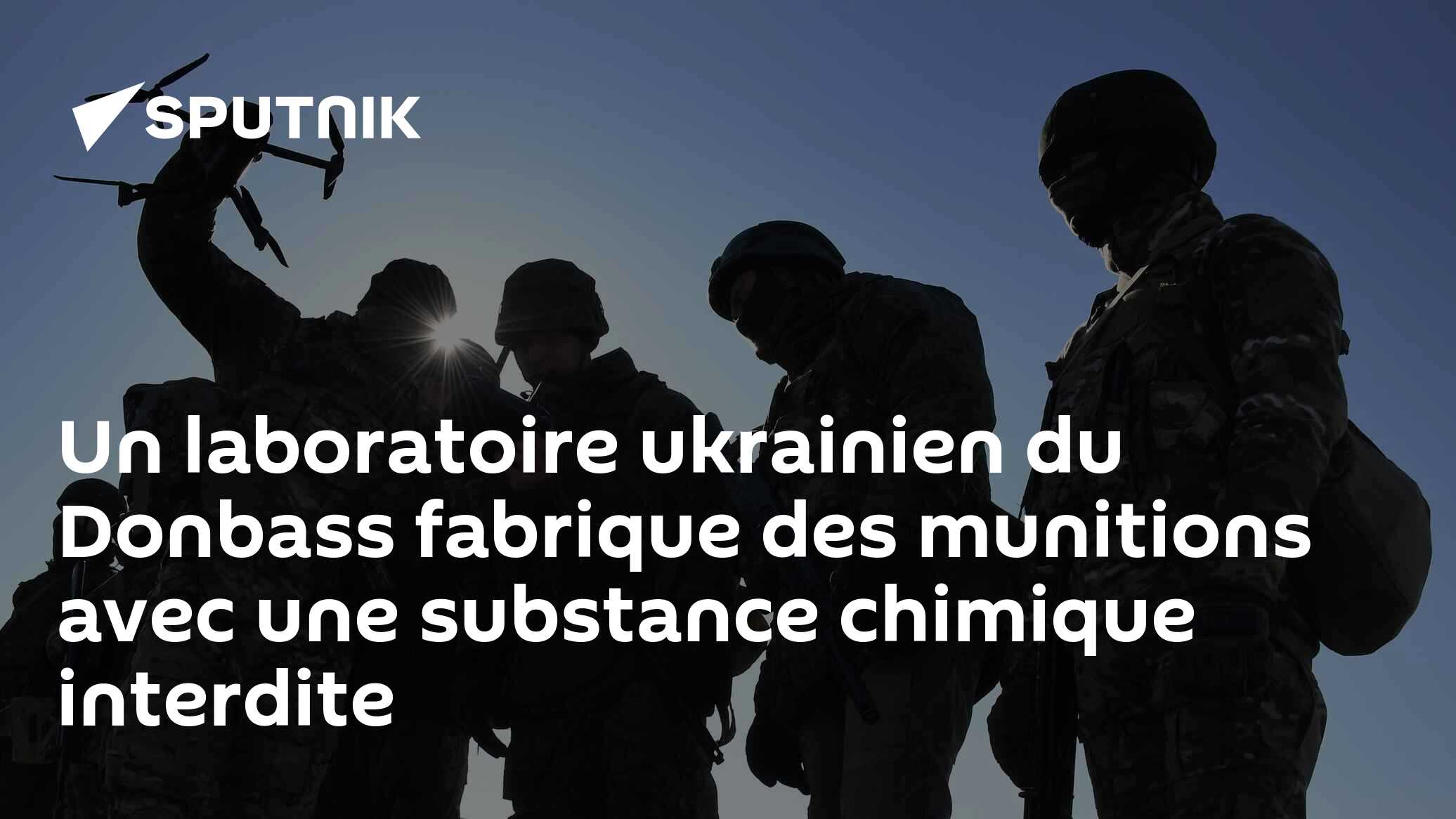 Un laboratoire ukrainien à Donbass fabrique des munitions avec une substance chimique interdite
