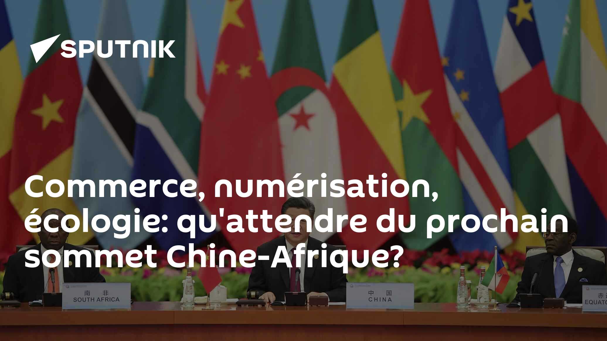 Commerce, numérisation, écologie: qu'attendre du prochain sommet Chine-Afrique?