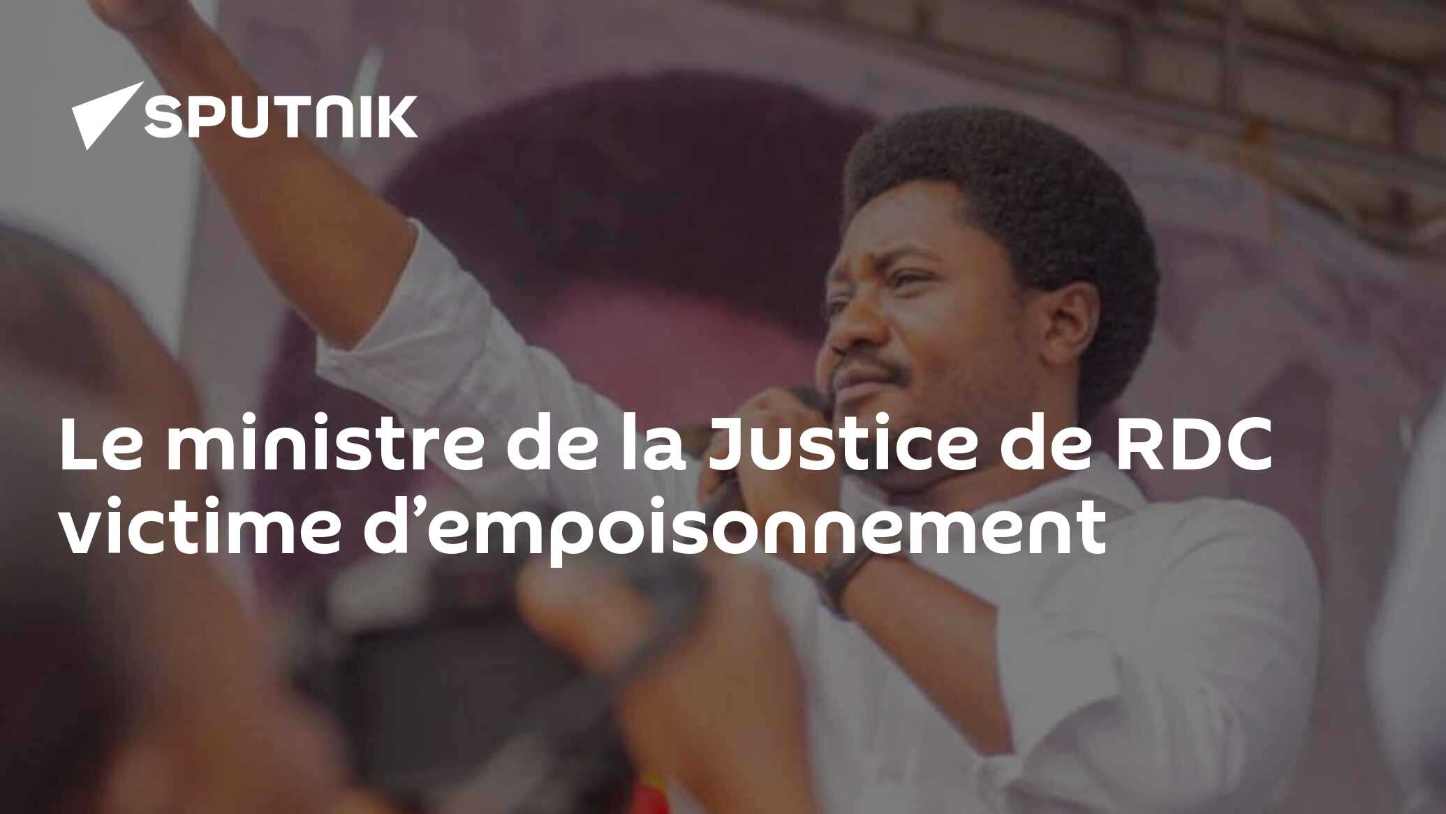 Le ministre de la Justice de RDC victime d’empoisonnement
