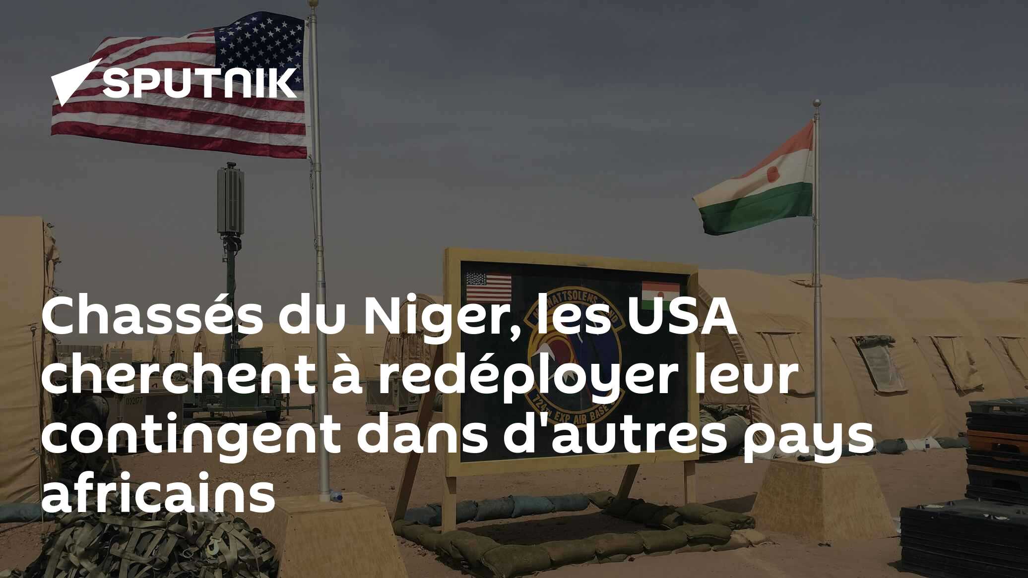 Chassés du Niger, les USA cherchent à redéployer leur contingent dans d ...