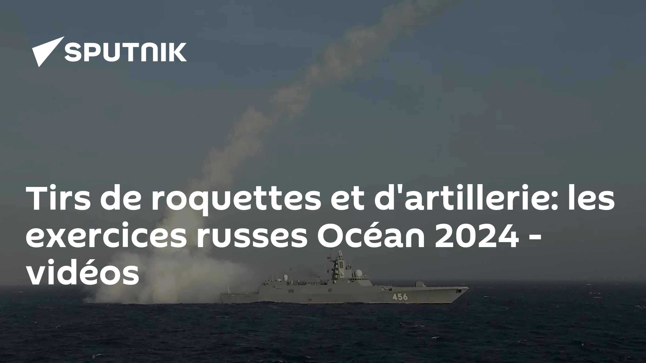 Tirs de roquettes et d'artillerie: les exercices russes Océan 2024 - vidéos
