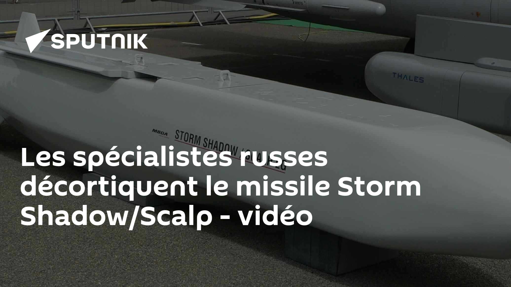 Les spécialistes russes décortiquent le missile Storm Shadow/Scalp - vidéo