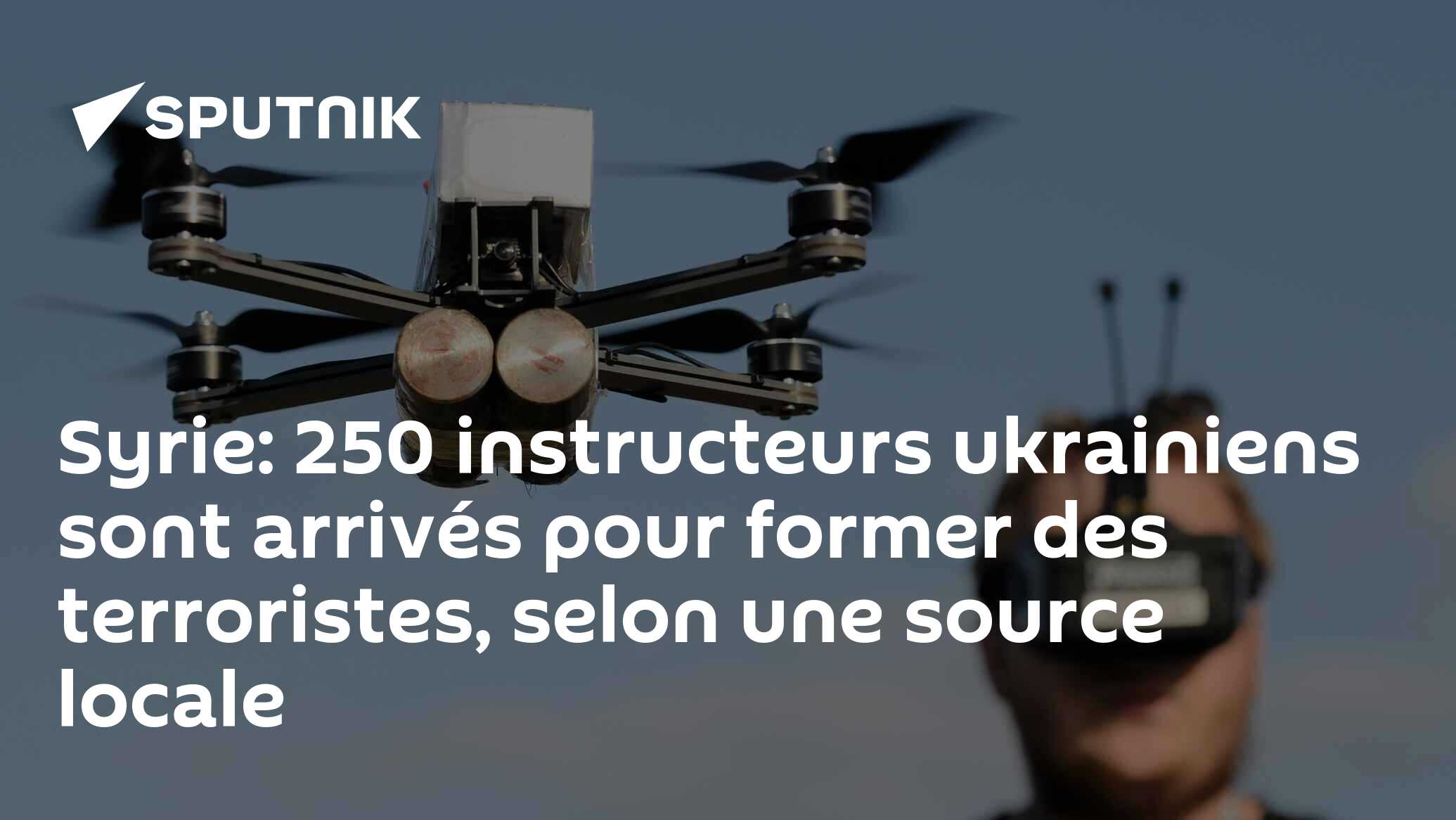 Syrie: 250 instructeurs ukrainiens sont arrivés pour former des terroristes, selon une source locale